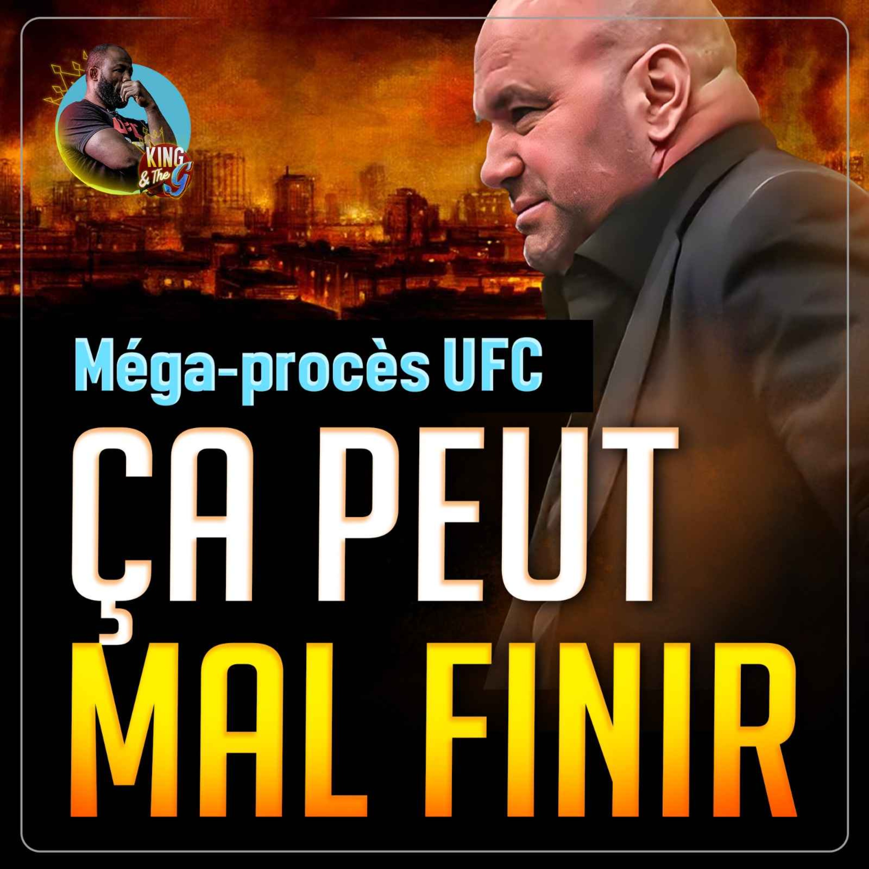 cover art for L'affaire UFC qui peut tout changer par Fernand Lopez | King & The G
