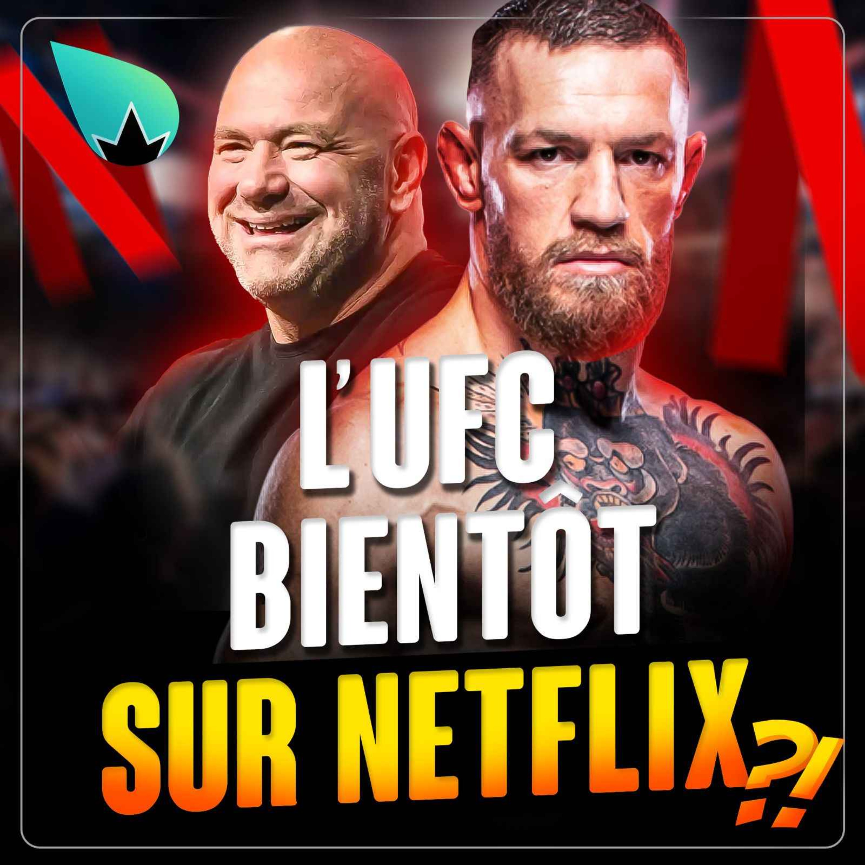 L’UFC bientôt sur Netflix? Le deal qui change les choses