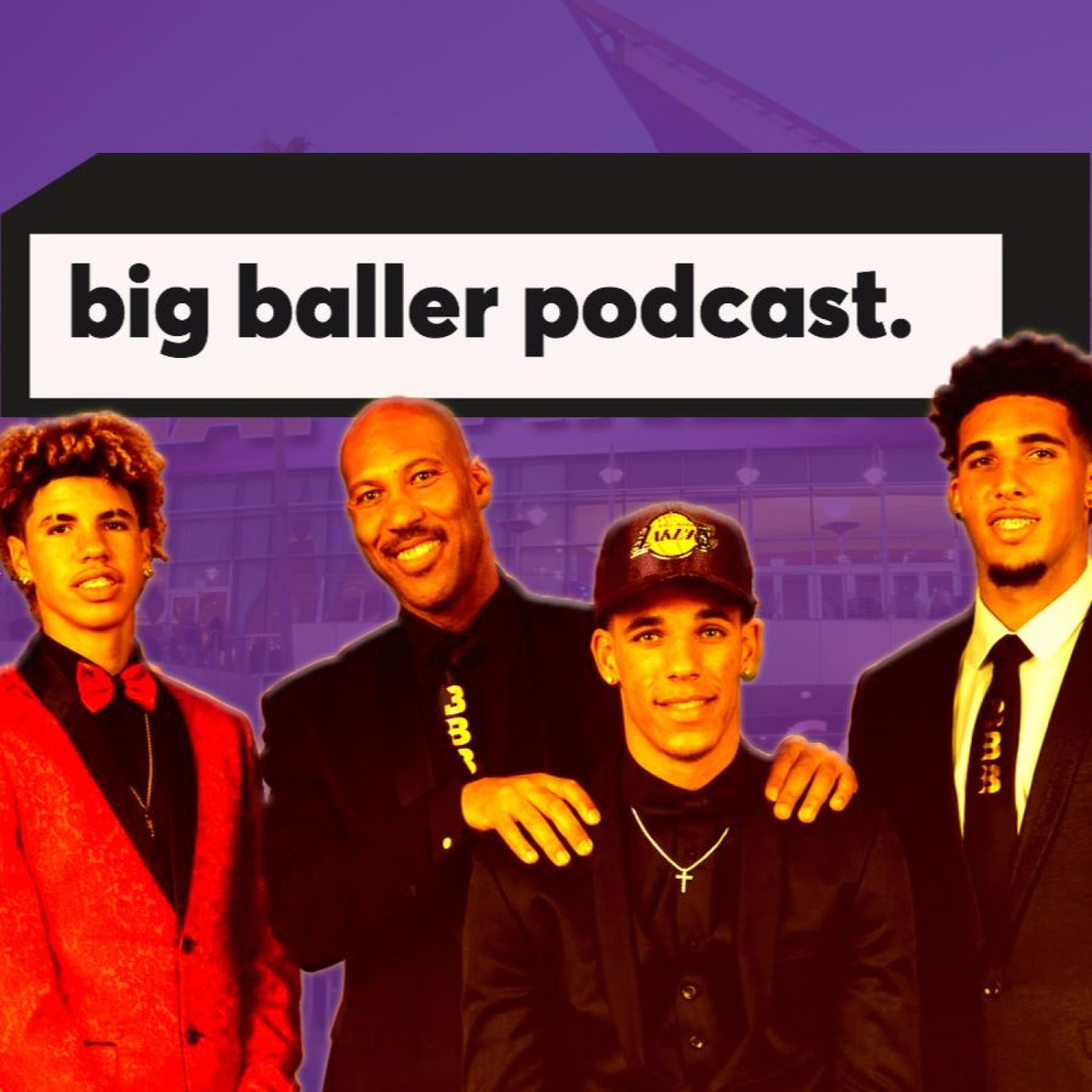 LaVar Ball a-t-il tout compris ? - Podcast La Sueur