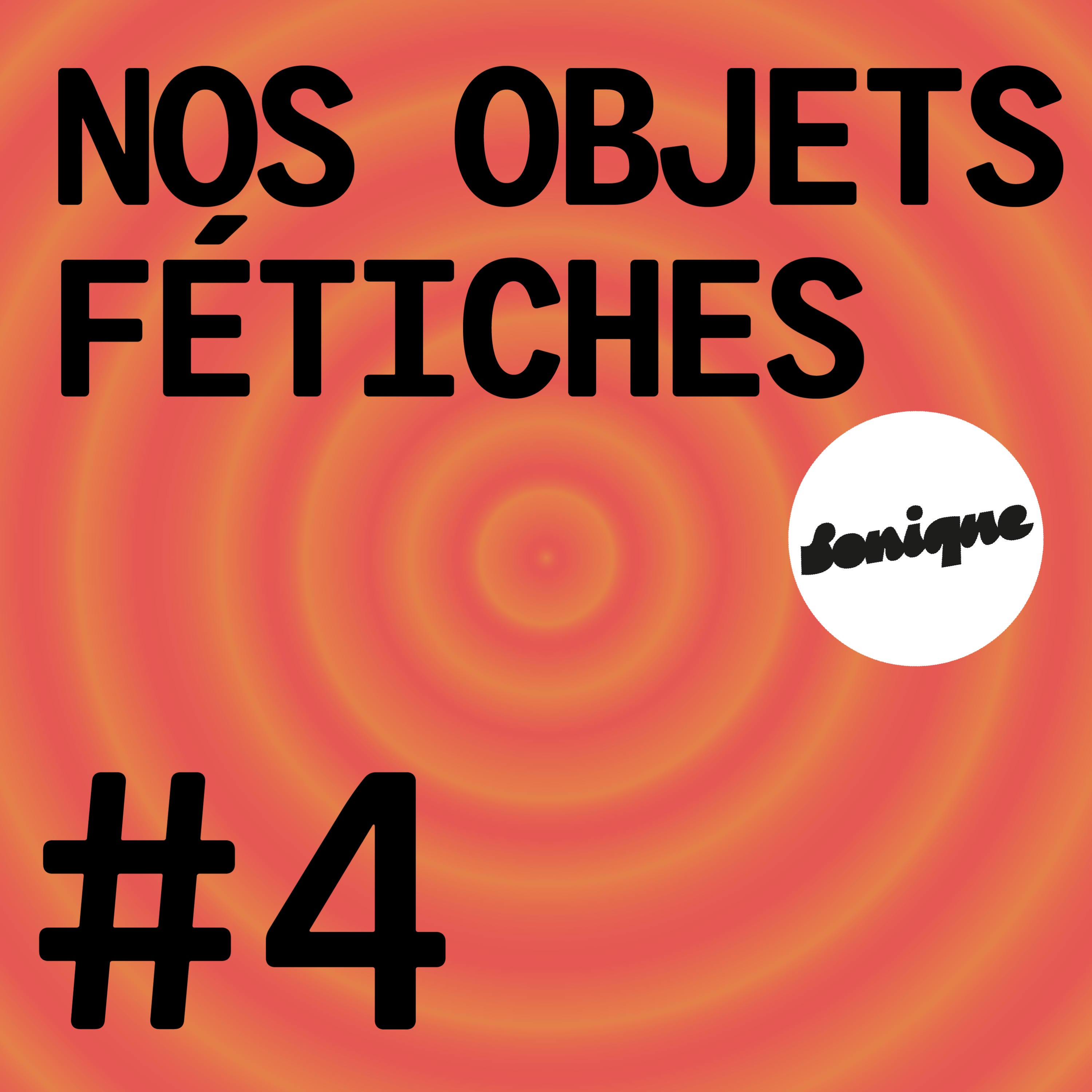 cover art for BONUS - Nos objets fétiches #4
