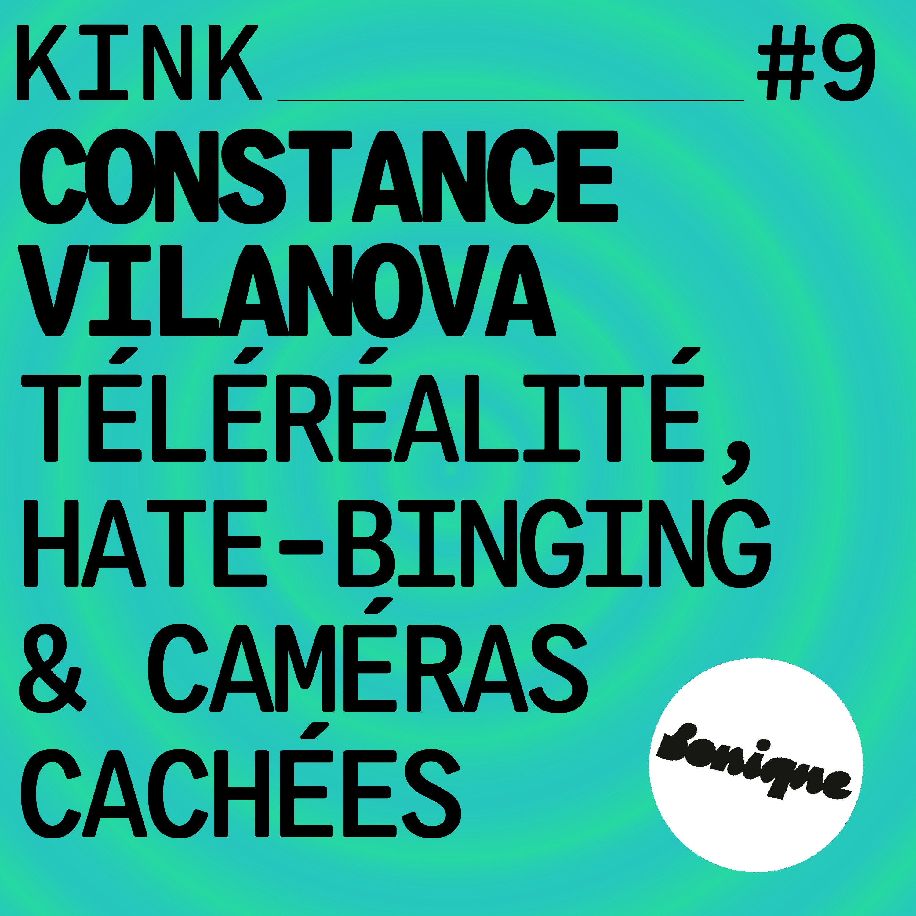 cover art for KINK #9 avec Constance Vilanova : téléréalité, hate-binging & caméras cachées