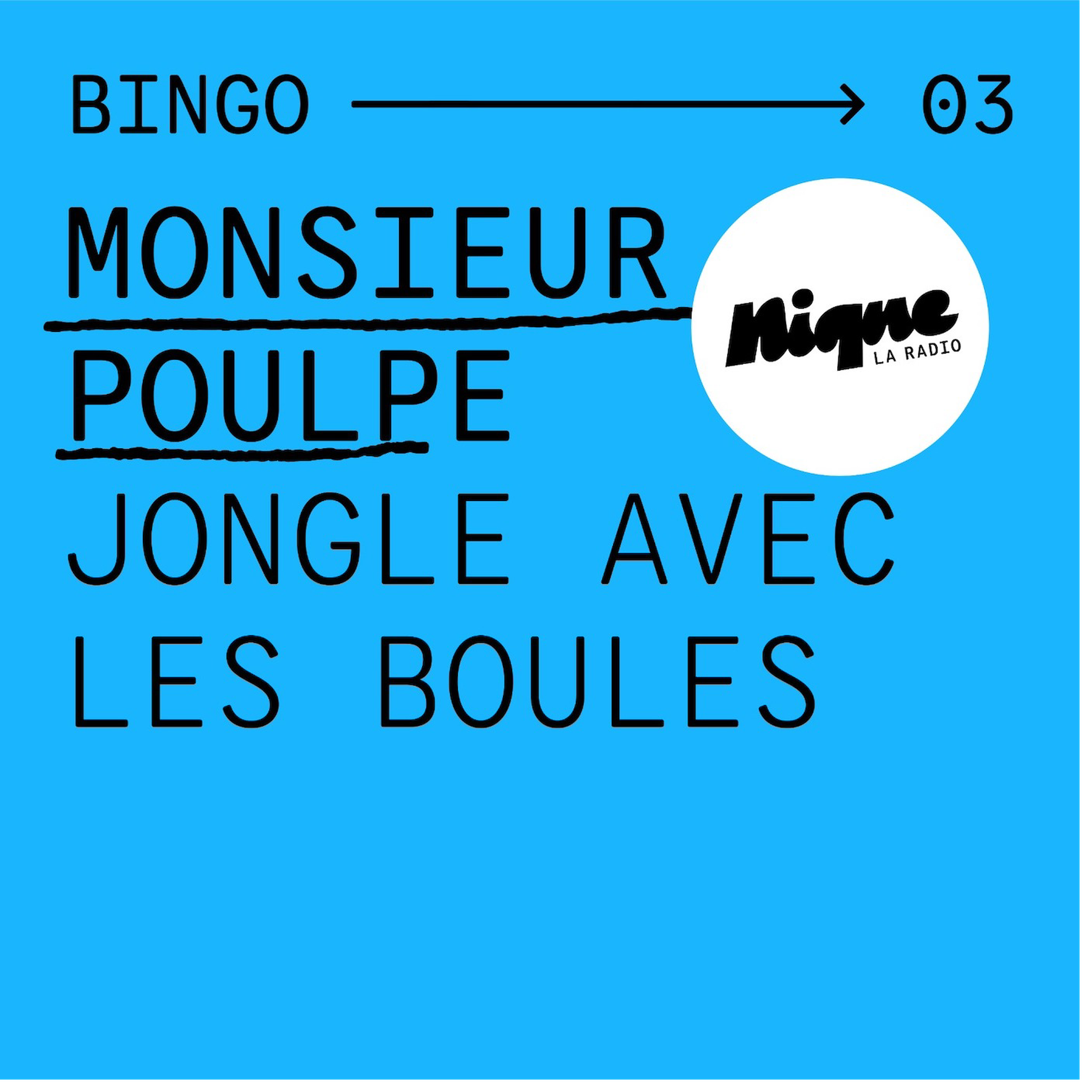Monsieur Poulpe jongle avec les boules