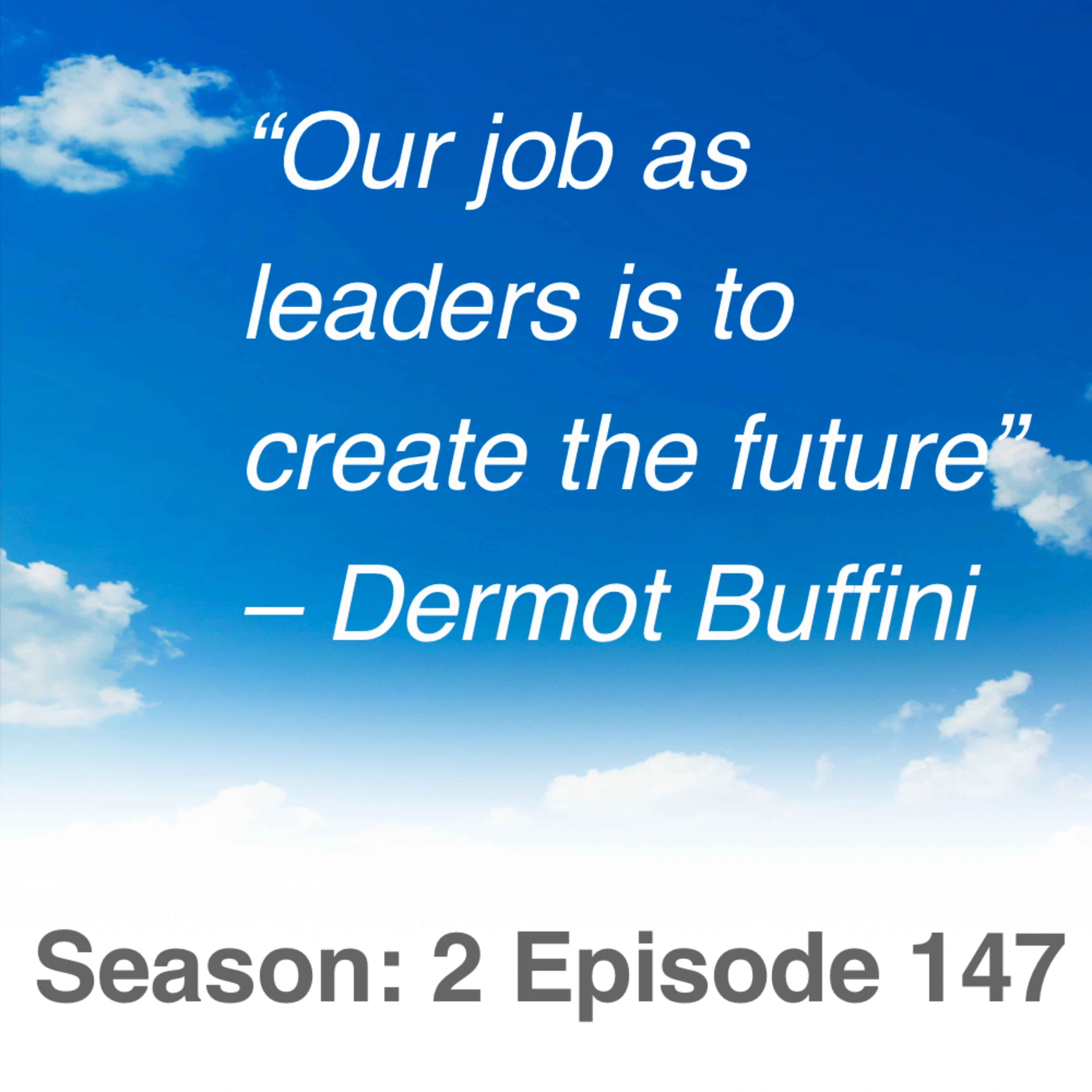 S2E147 The Curious CEO with Dermot Buffini