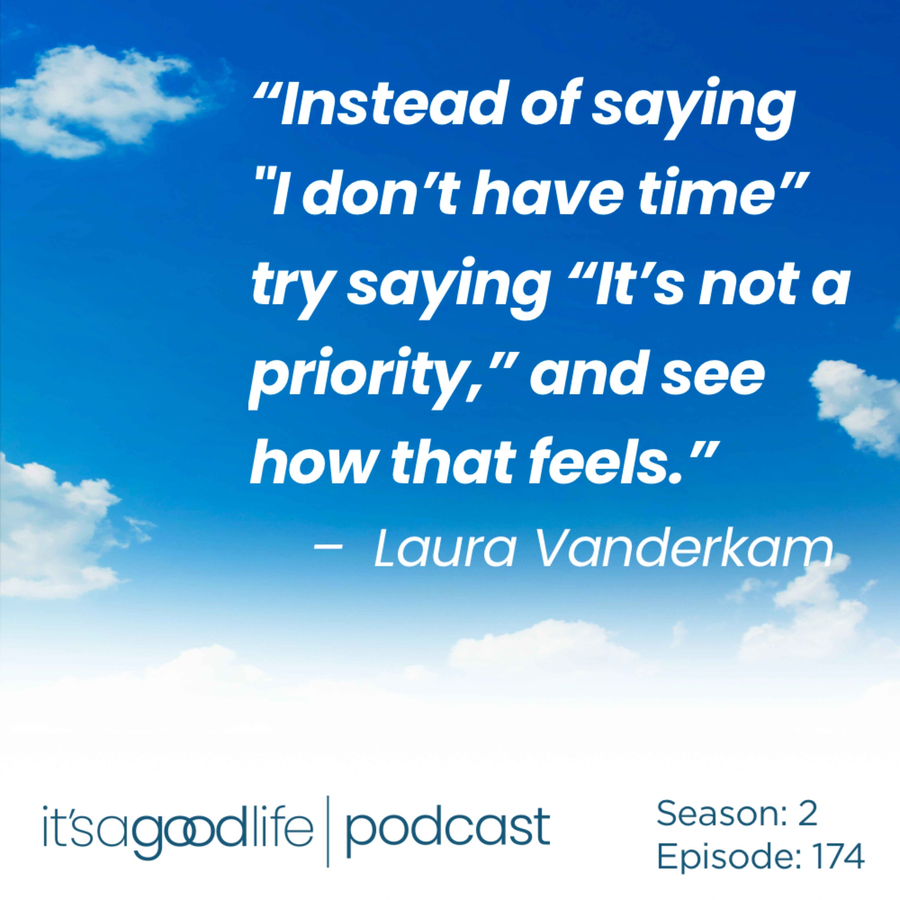 S2E174 Calming the Chaos with Laura Vanderkam