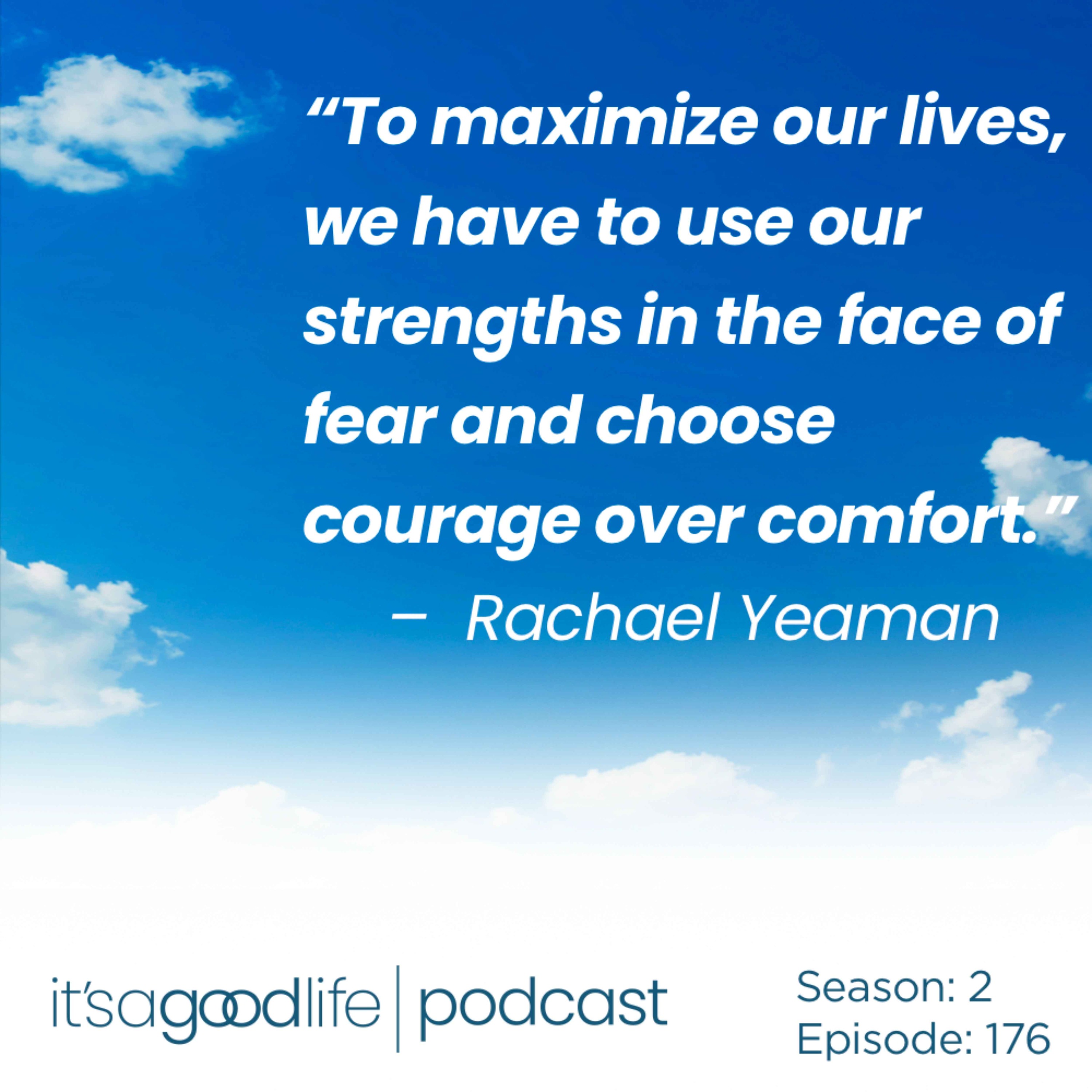 S2E176 Maximize Your Life - That's the Outcome of Using Your REALStrengths with Rachael Yeaman