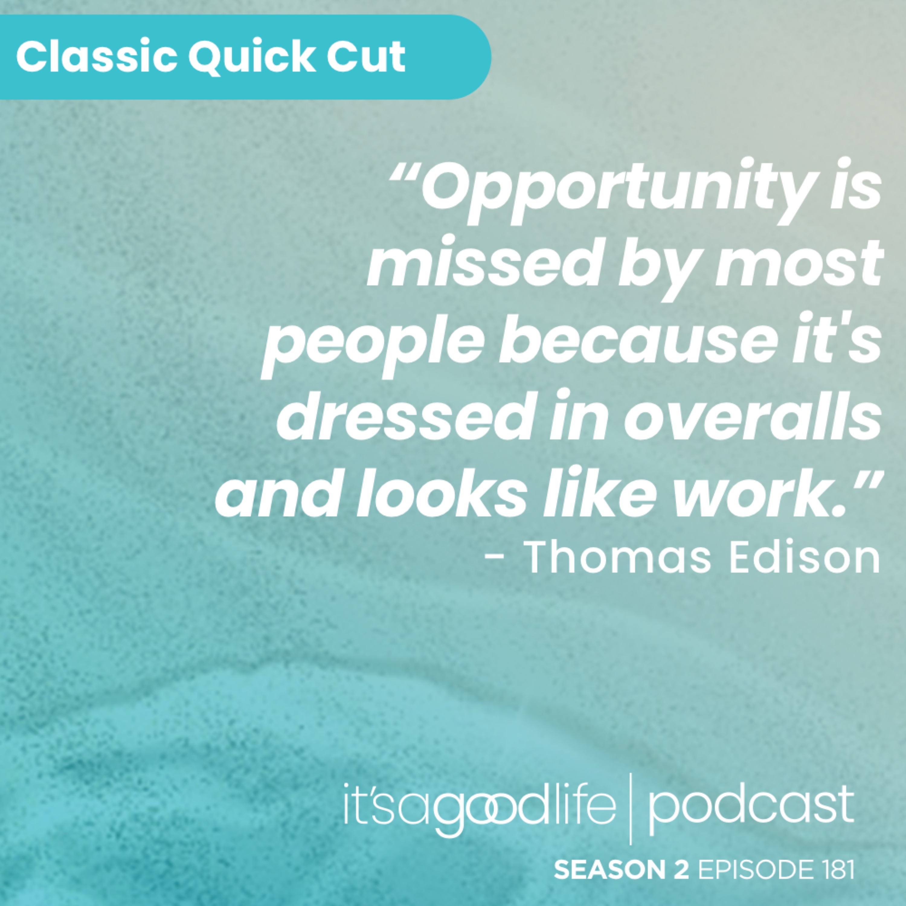 Quick Cut: S2E181 How to Reframe Work for a Happier Life