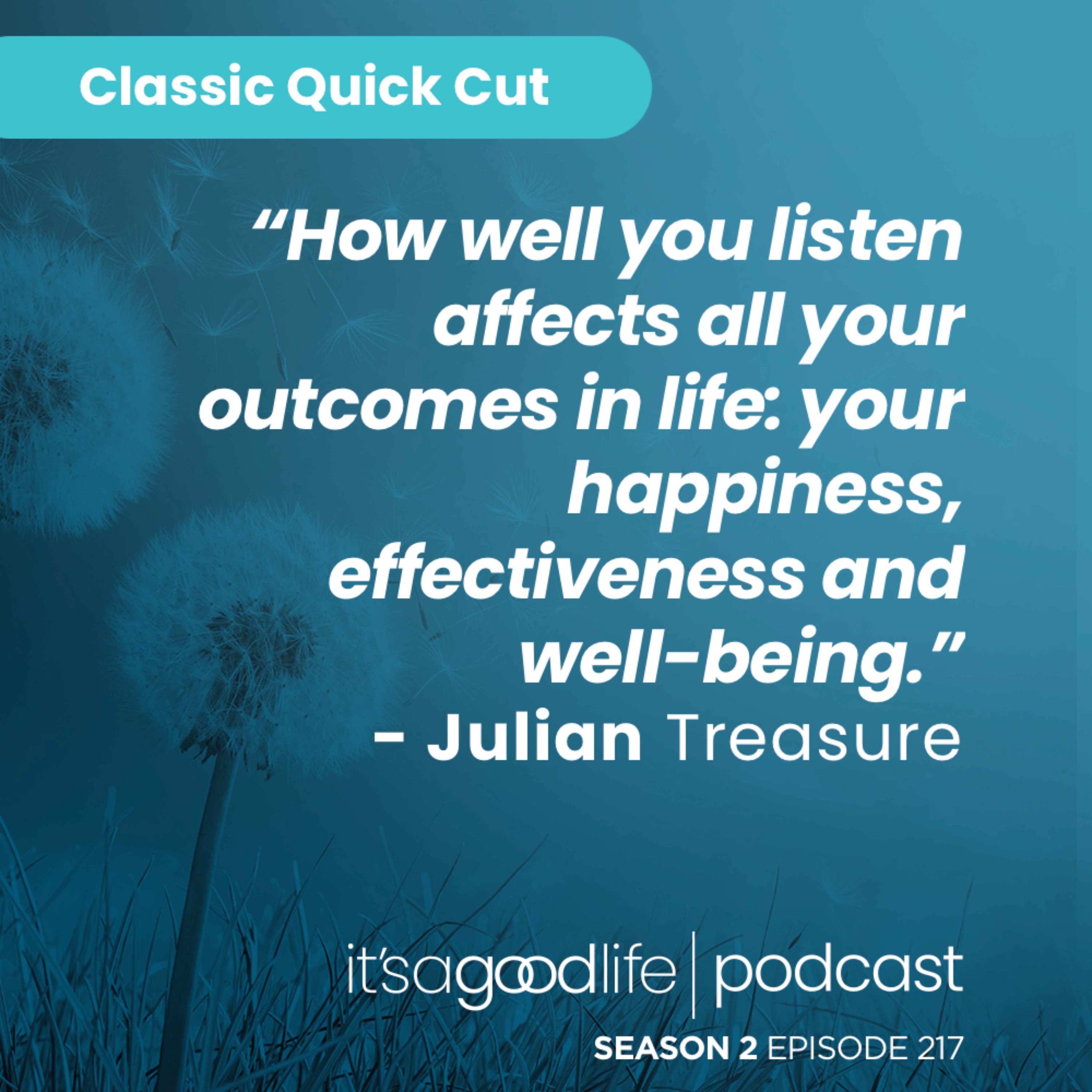 Quick Cut: S2E217 How to be Heard with Julian Treasure