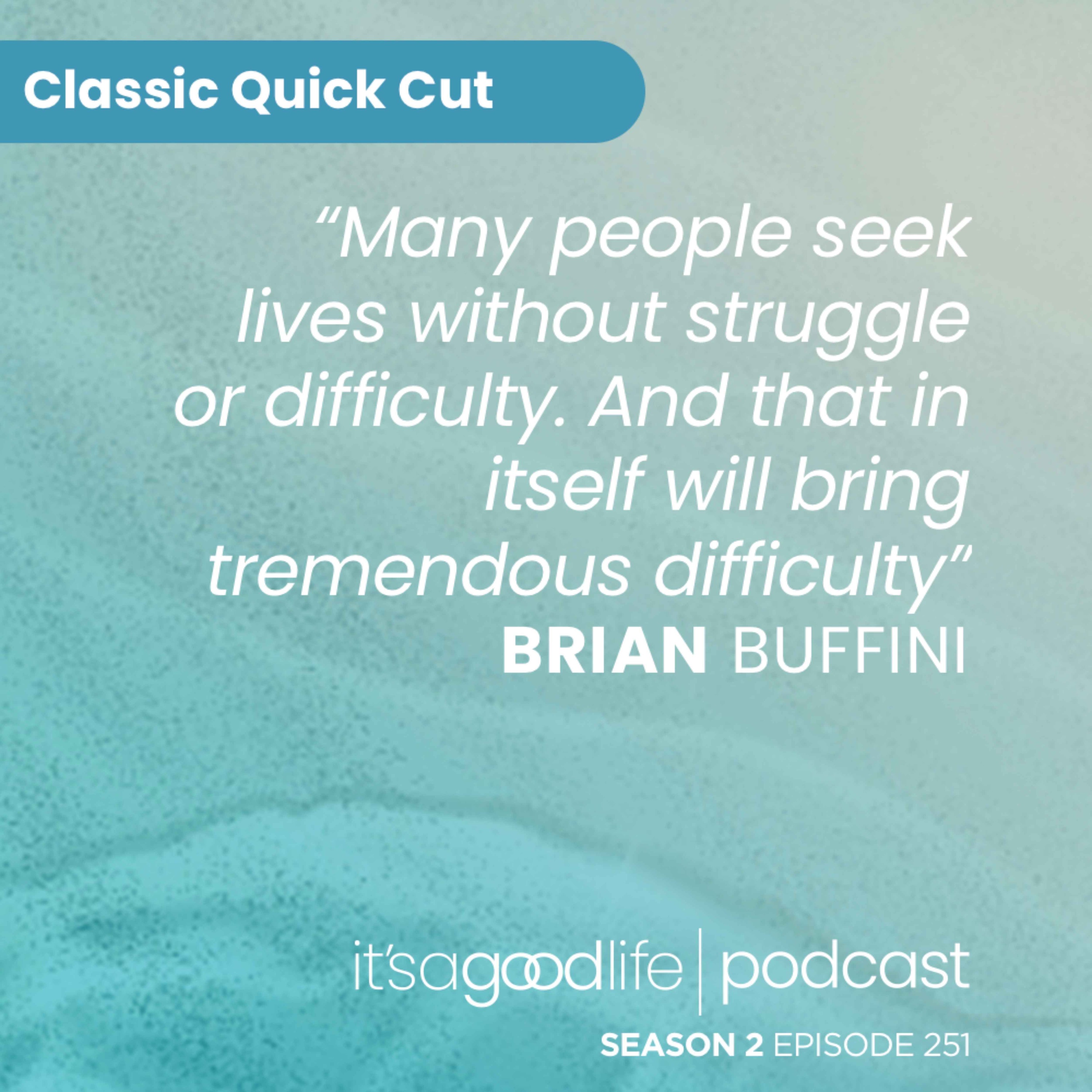cover of episode Quick Cut: S2E251 The Importance of Struggle