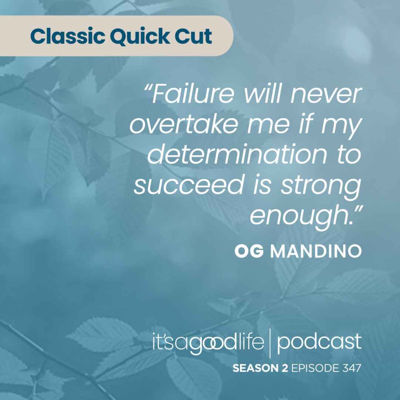 Quick Cut: S2E347 What I Learned From Og Mandino