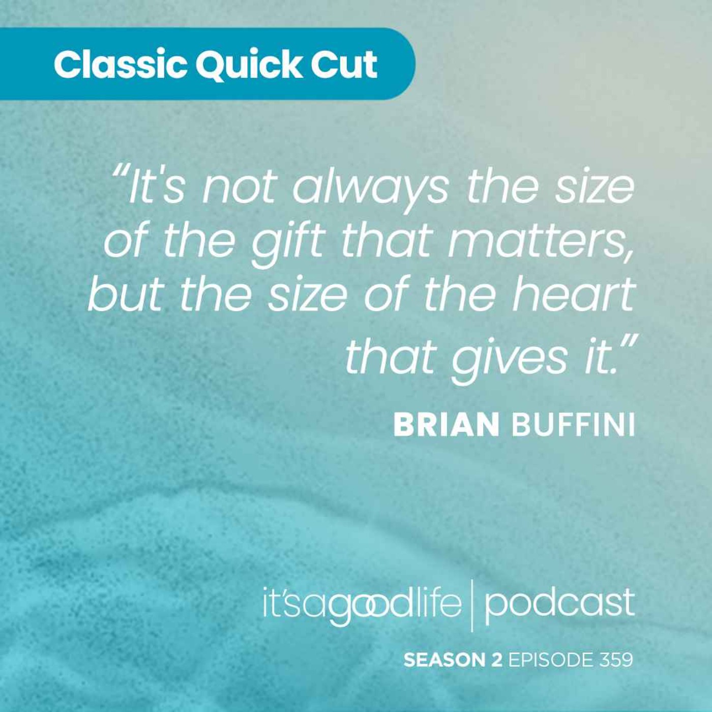 Quick Cut: S2E359 The Gift of Giving