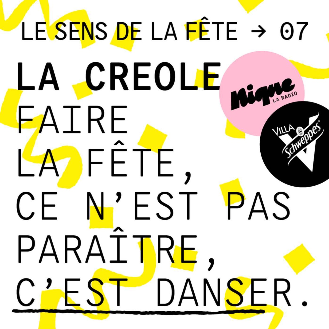 cover art for LA CREOLE : "Faire la fête, ce n'est pas paraître, c'est danser." 