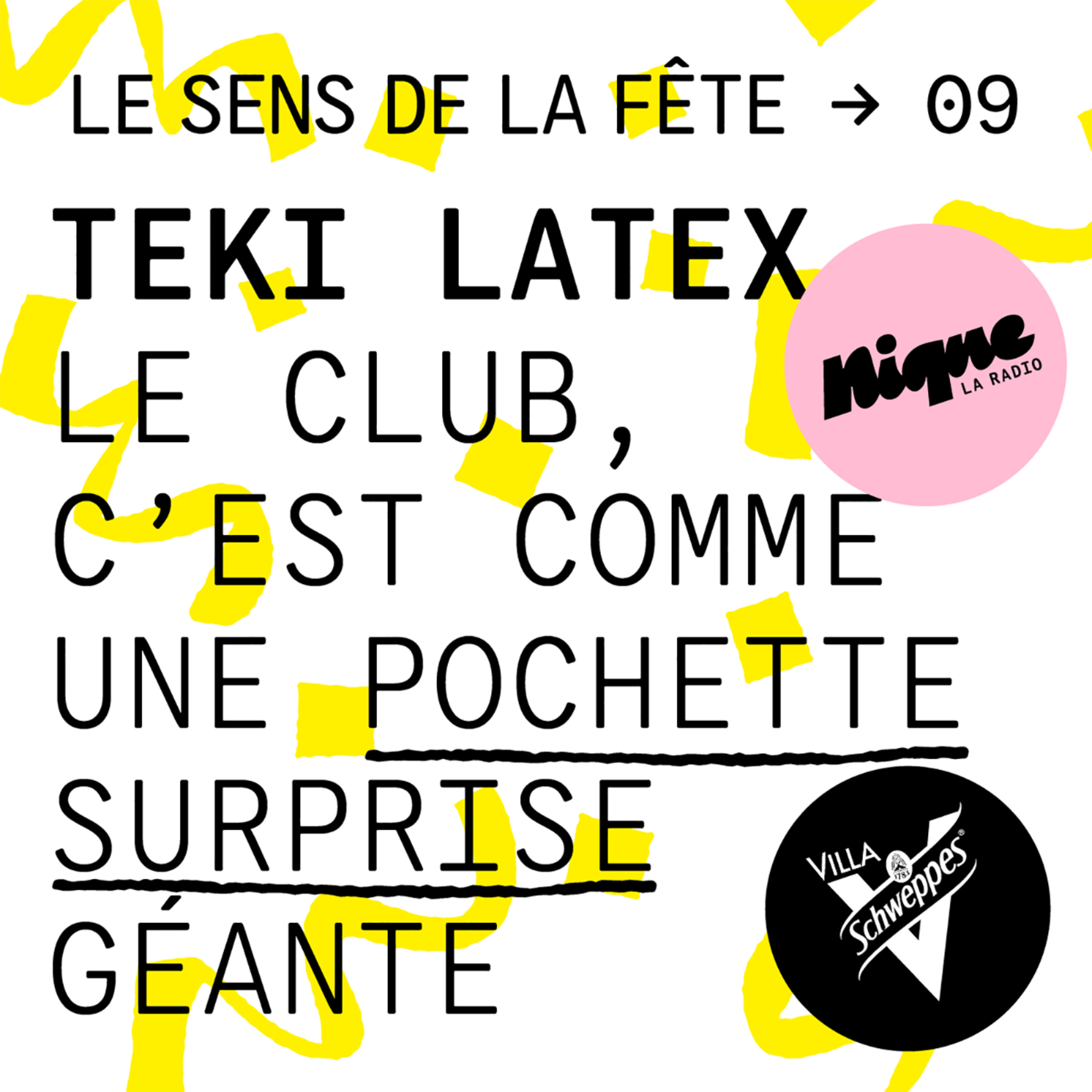 cover art for Teki Latex : "Le club, c'est comme une pochette surprise géante."
