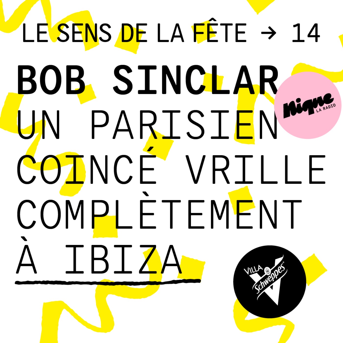 cover art for Bob Sinclar : "Un parisien coincé vrille complètement à Ibiza"