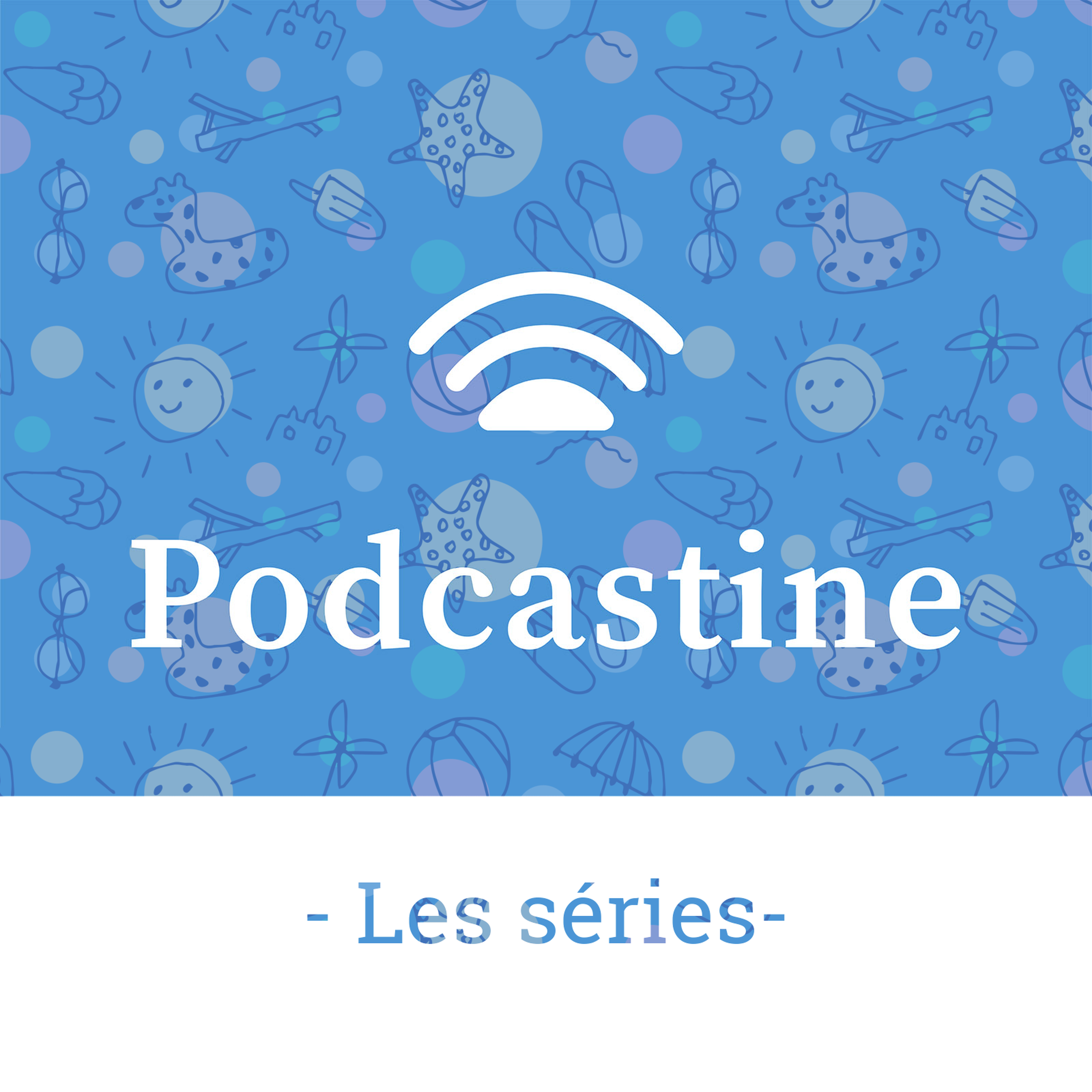 Les Séries de Podcastine