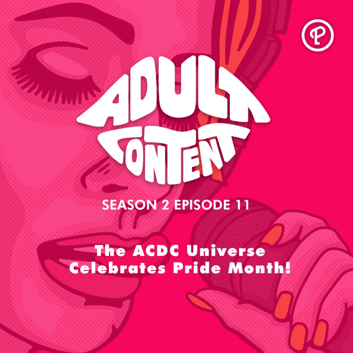 S2E11: The ACDC Universe Celebrates Pride Month!