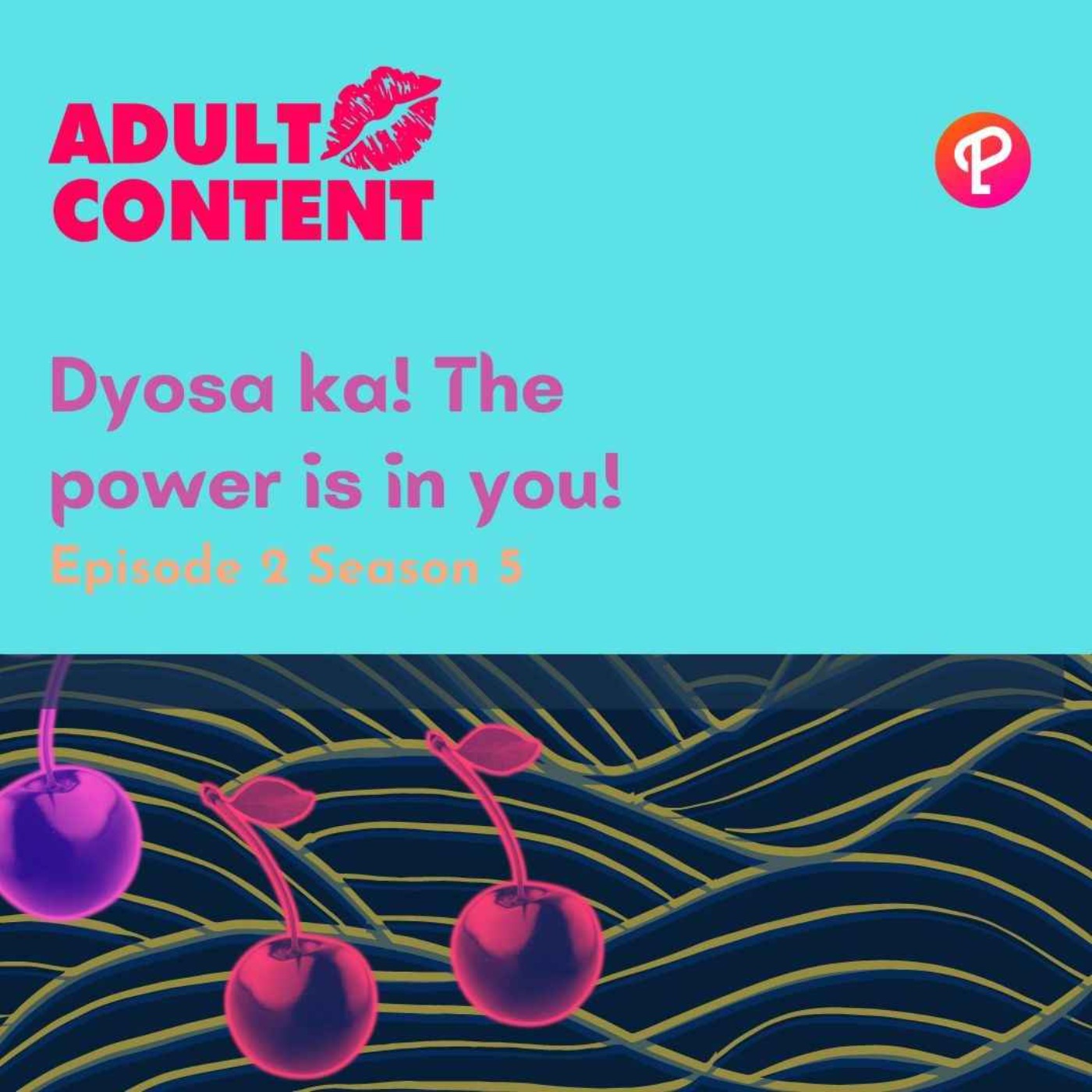 E2 S5: Dyosa ka! The power is in you!
