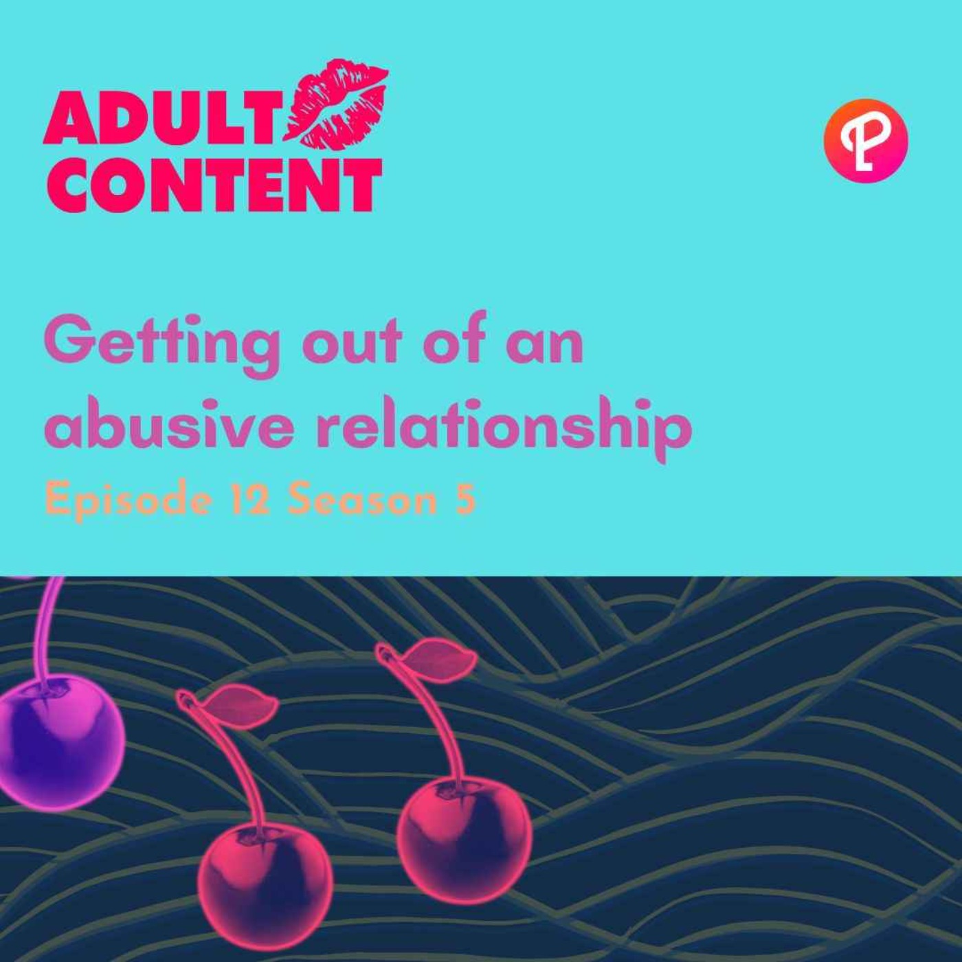 EP12 S5: Getting out of an abusive relationship