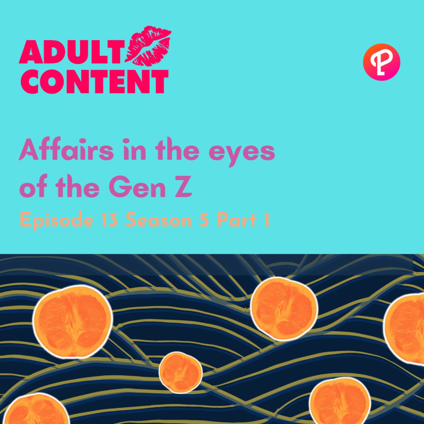 Part1 E13 S5: Affairs in the eyes of the Gen Z