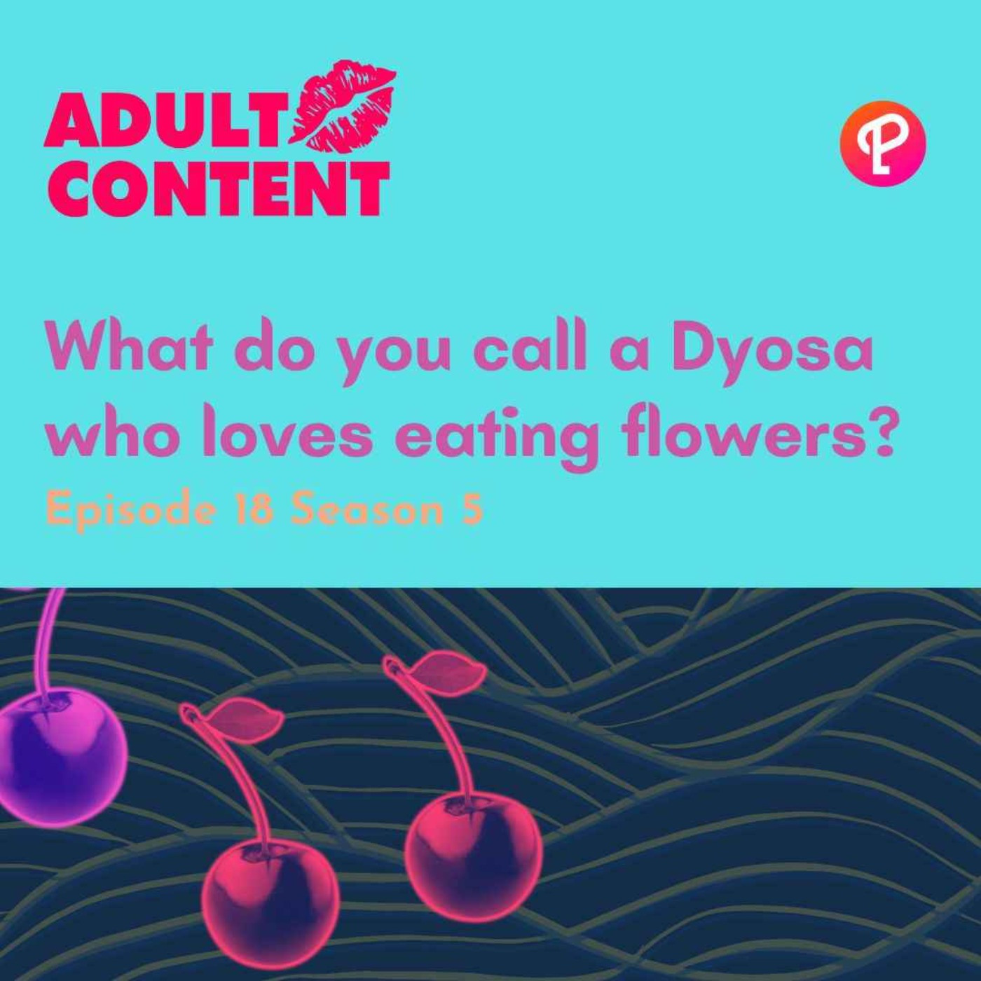 cover art for EP 18 S5: What do you call a Dyosa who loves eating flowers?