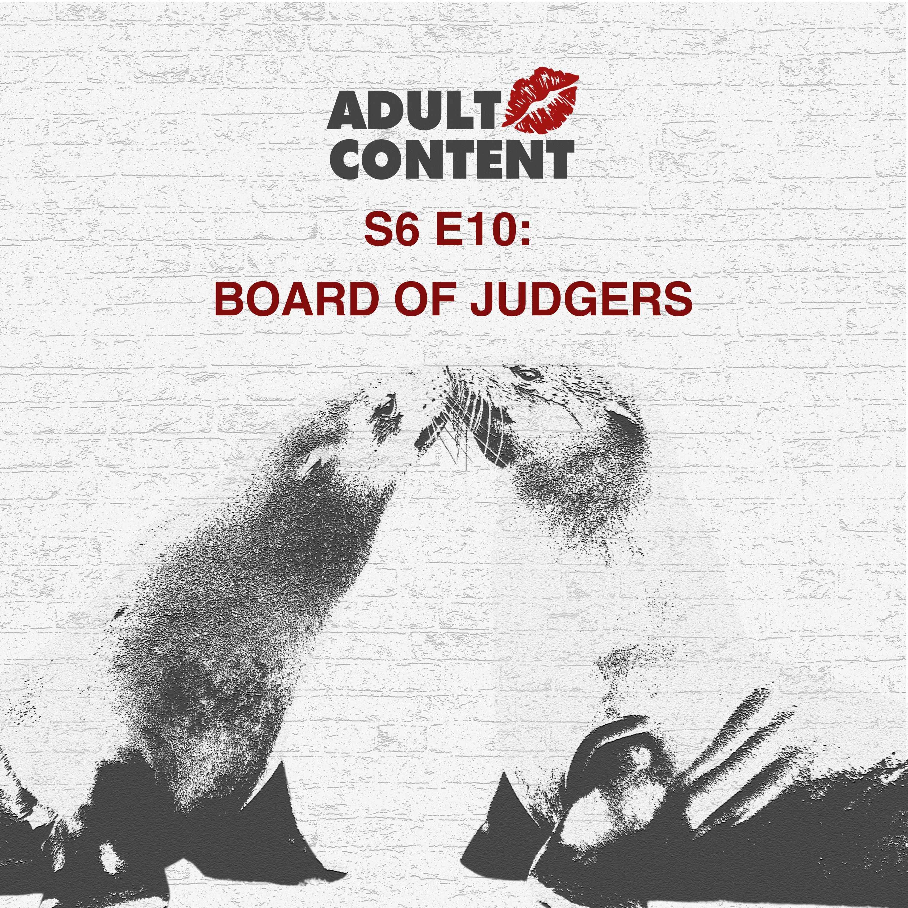 S6 E10: Board of JUDGERS