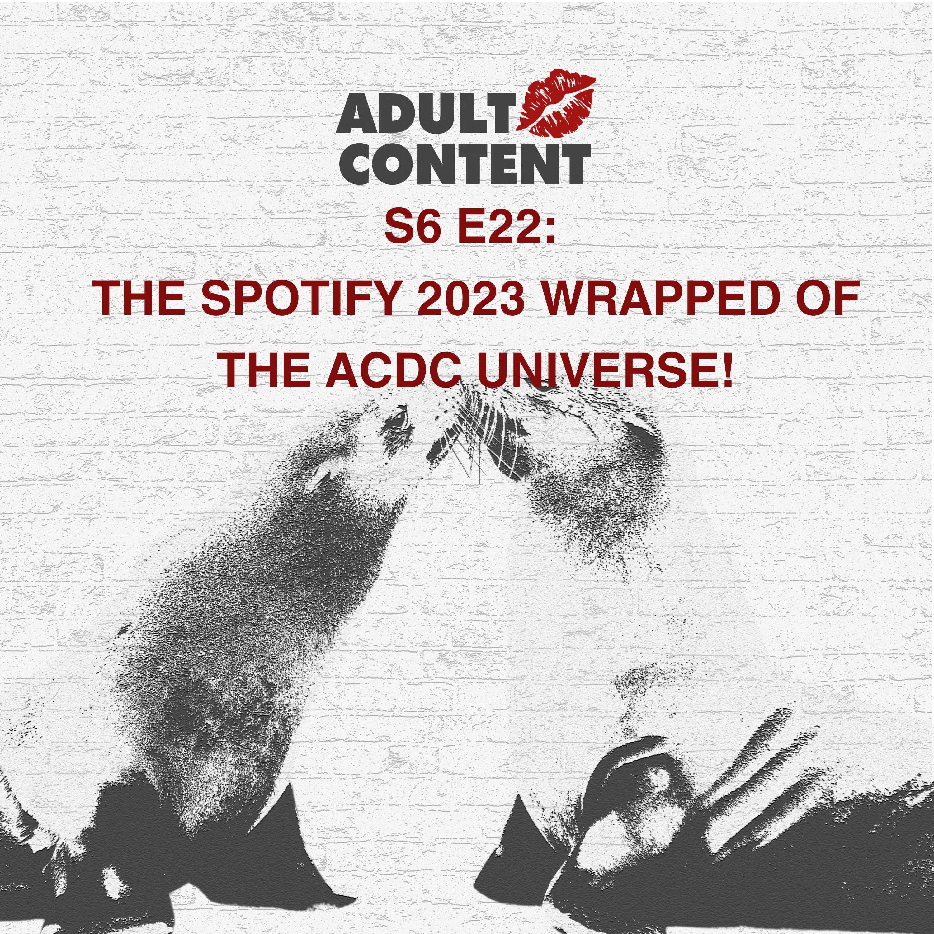 S6 EP22: The Spotify 2023 Wrapped of the ACDC Universe!