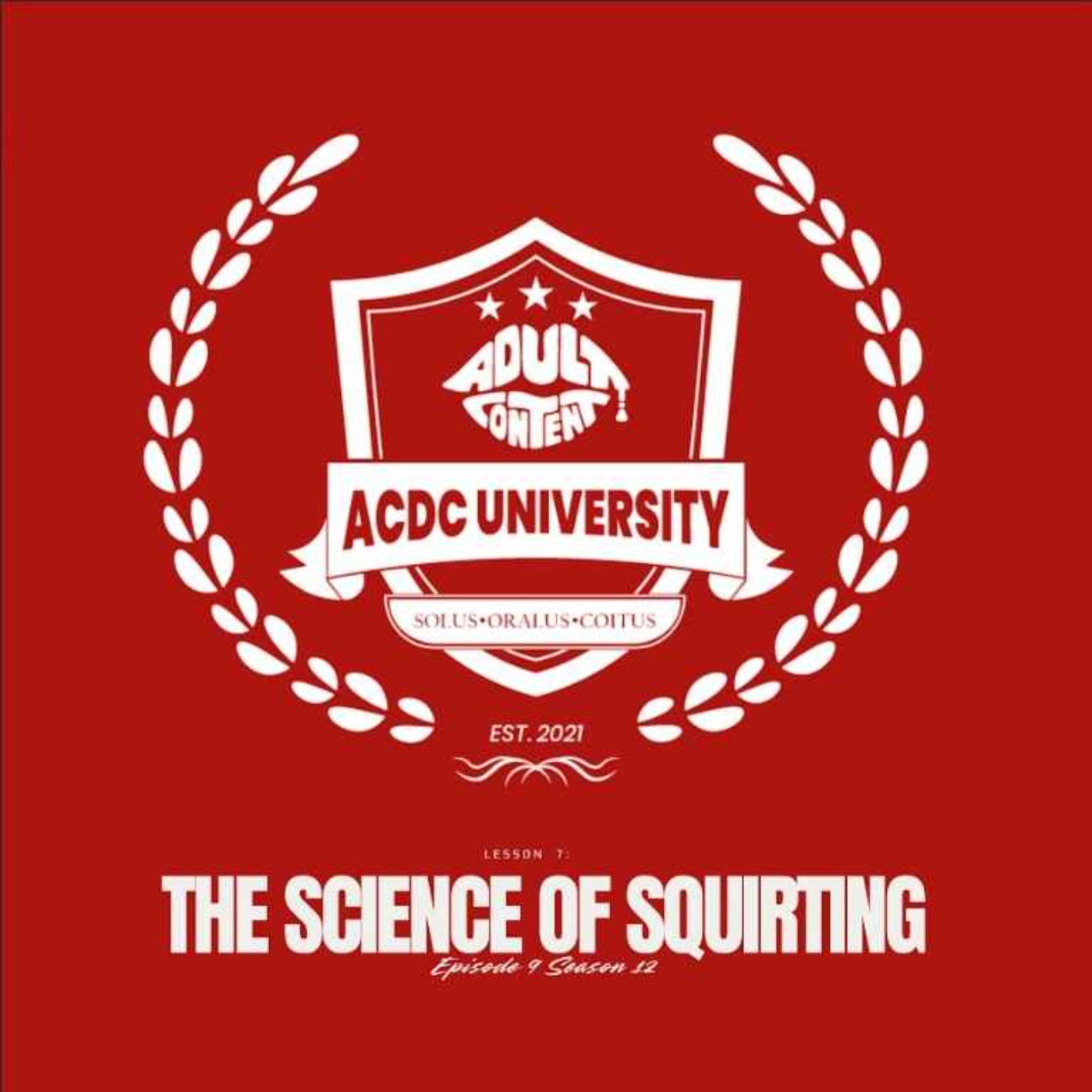 (E9): Lesson 7 : The Science of Squirting (E9): Lesson 7 : The Science of Squirting