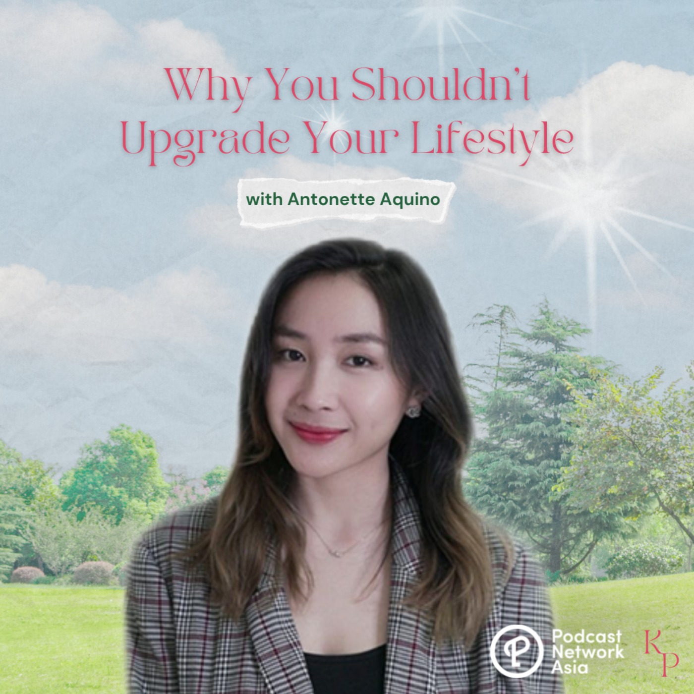 cover art for Ep. 42: Antonette Aquino On Why You Shouldn't Upgrade Your Lifestyle