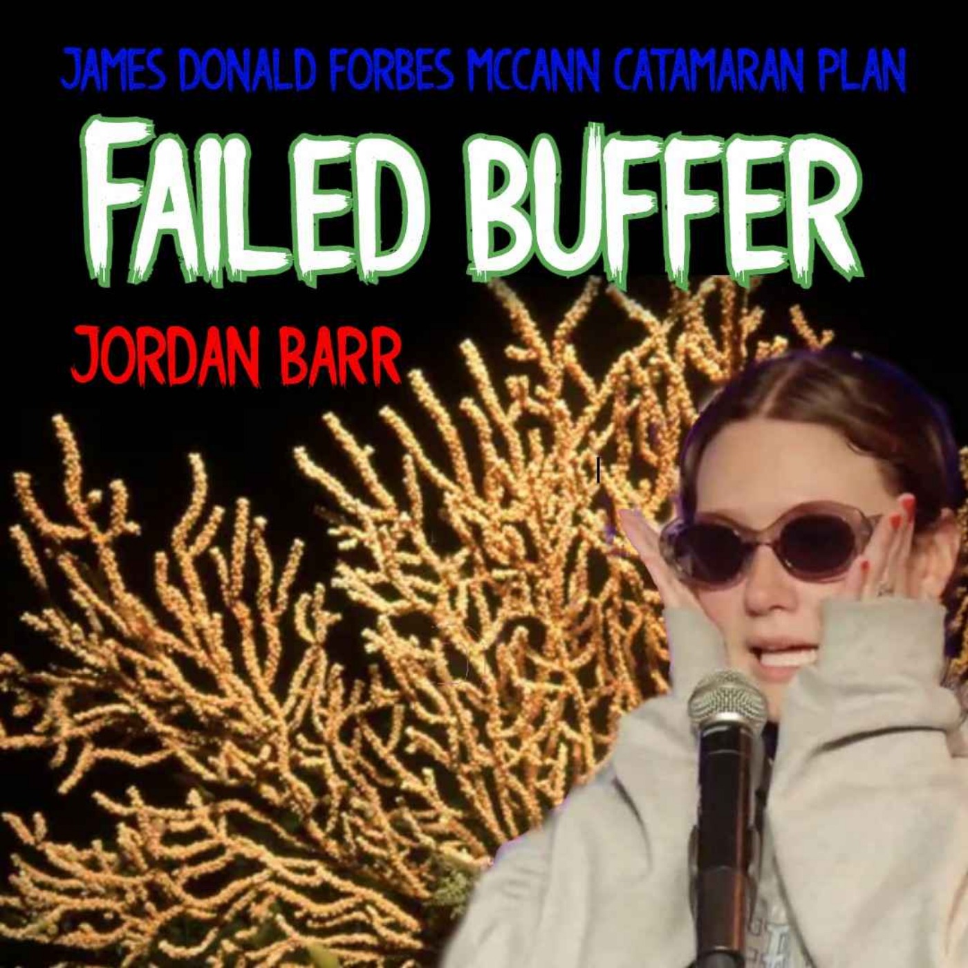 Failed buffer (ft. Jordan Barr)