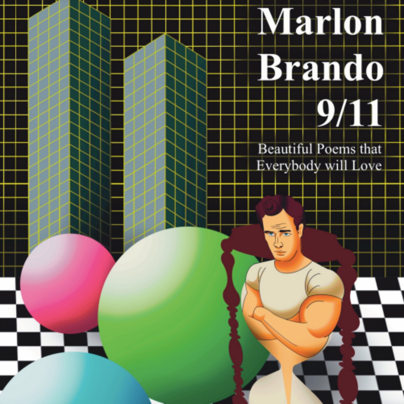 Release Day: Marlon Brando 9/11: Beautiful Poems That Everybody Will Love