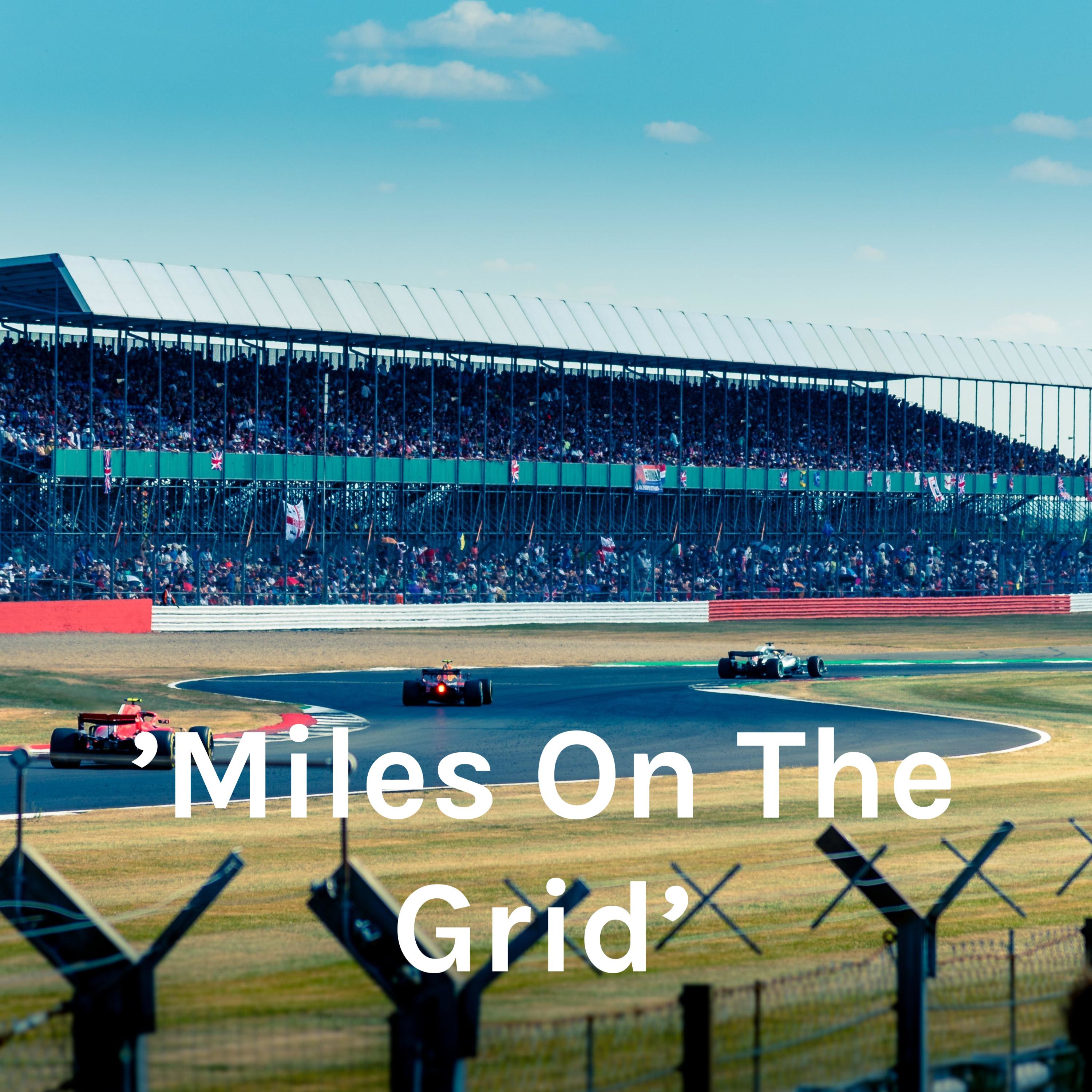 \'Miles On The Grid\' - Motorsport Podcast