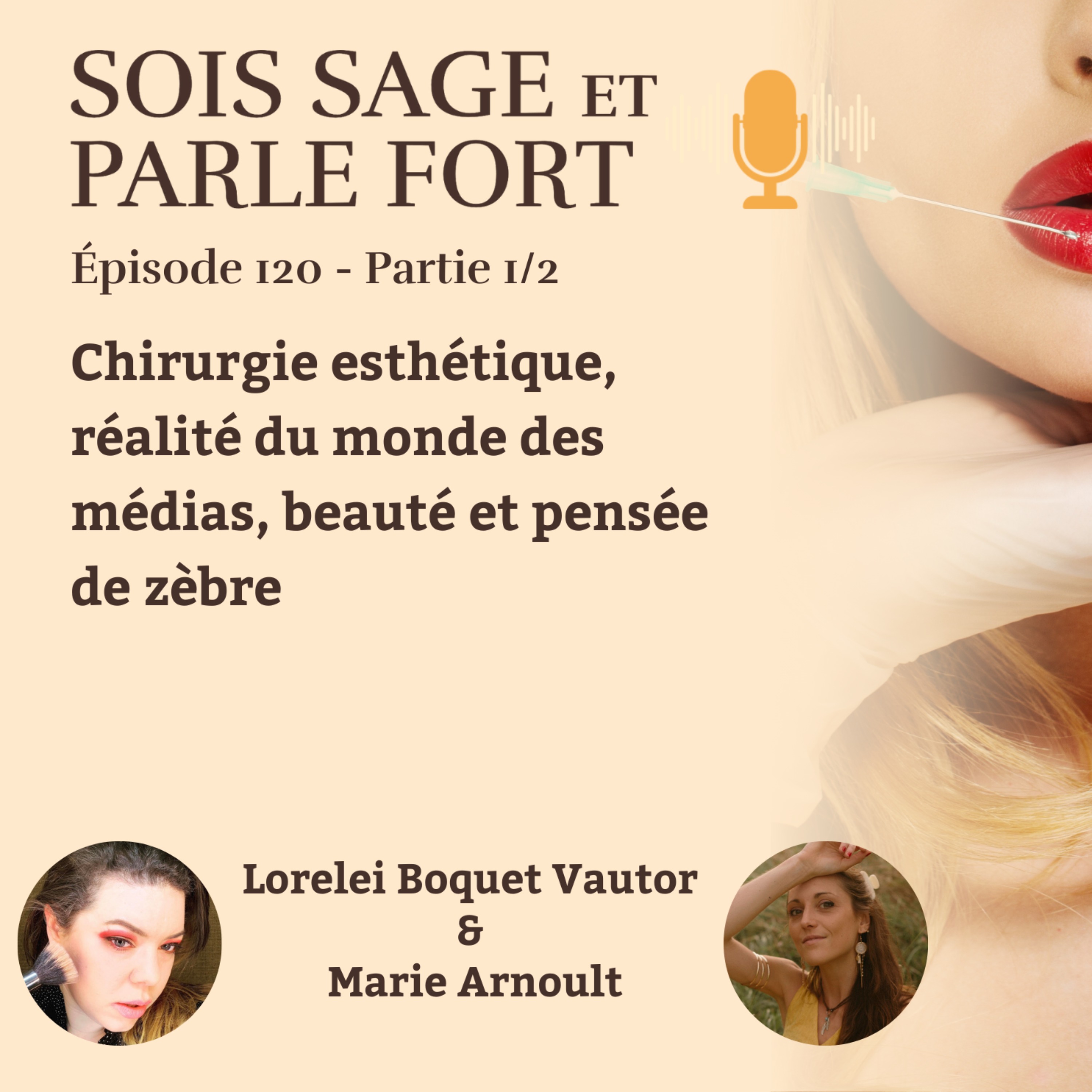 cover art for Chirurgie esthétique, réalité du monde des médias, beauté et être un peu zèbre, avec Lorelei Boquet Vautor