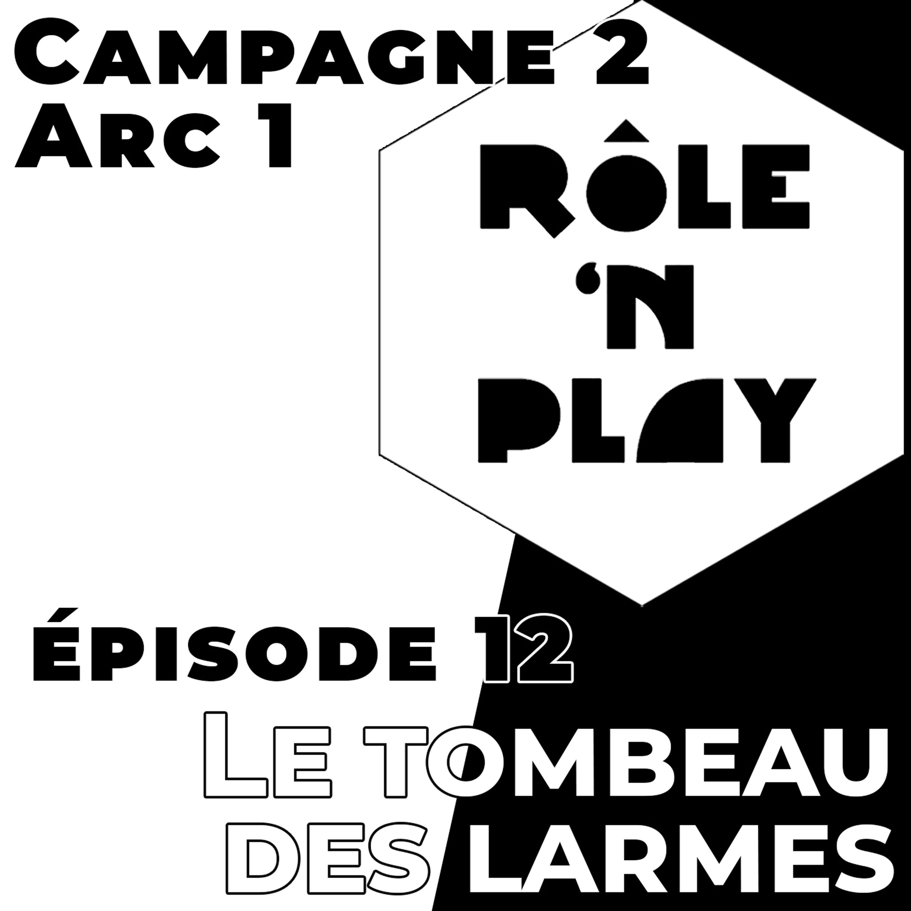 S5.EP12 - Le tombeau des larmes
