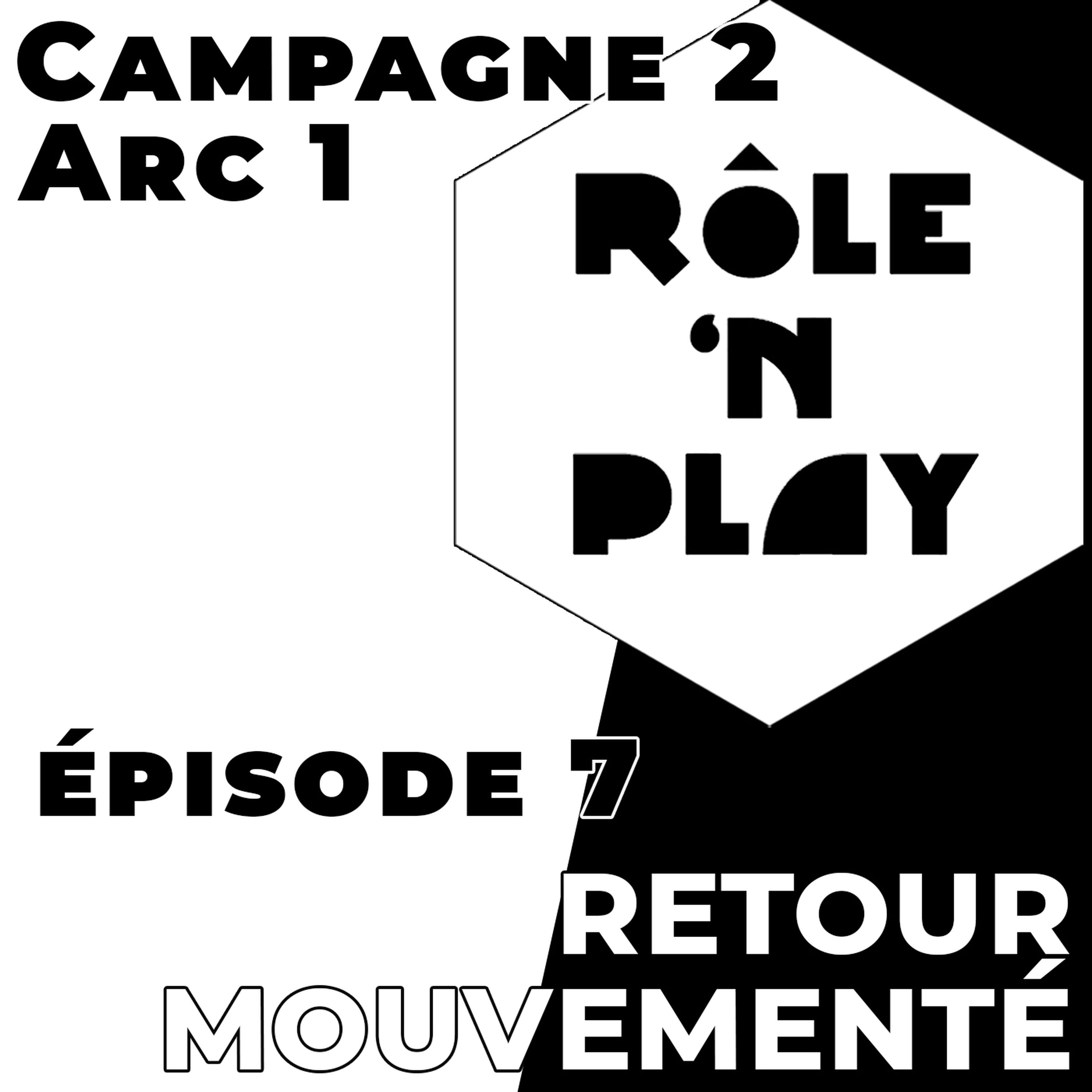 S5.EP07 - Retour mouvementé
