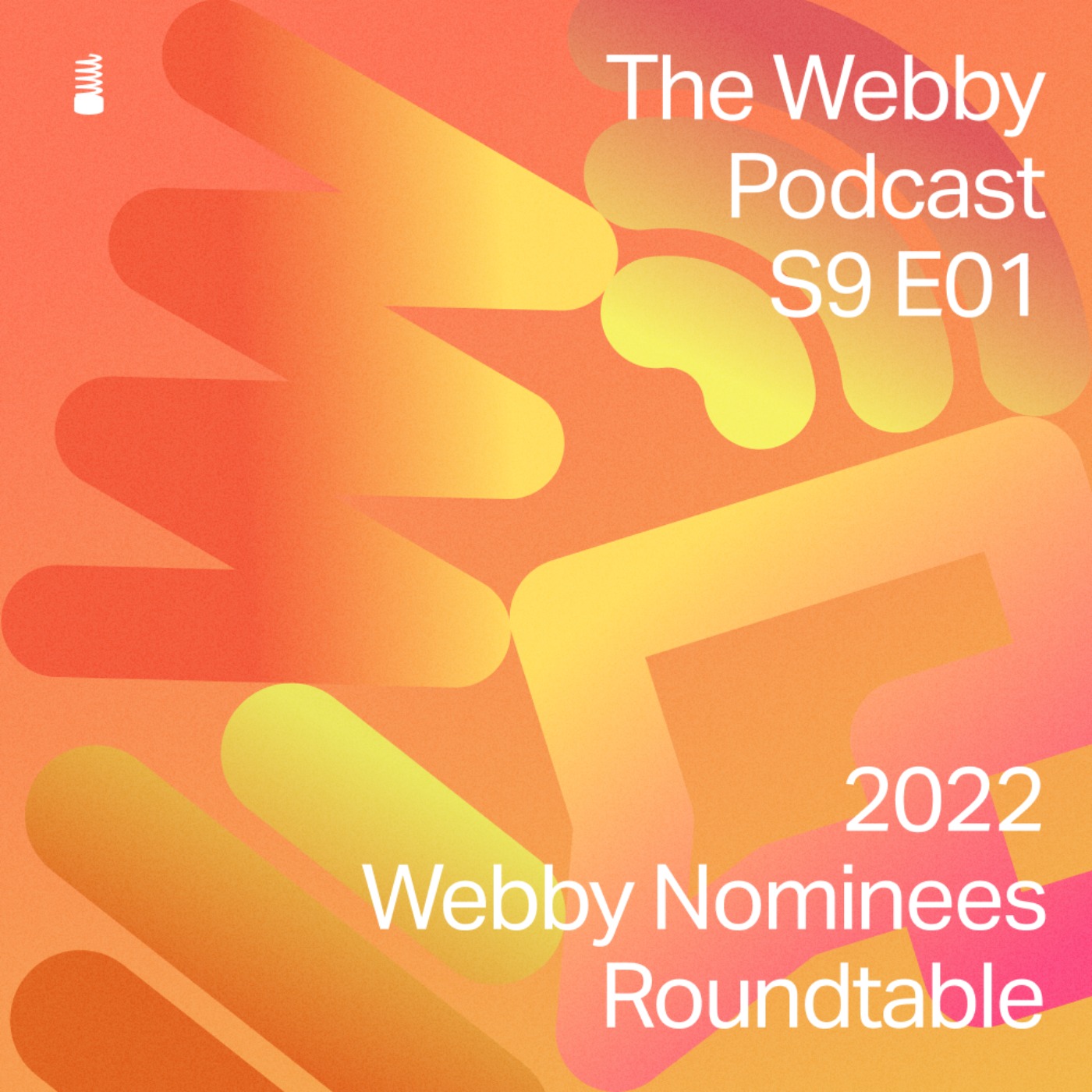 cover art for S9 E1: 2022 Webby Nominees Roundtable 