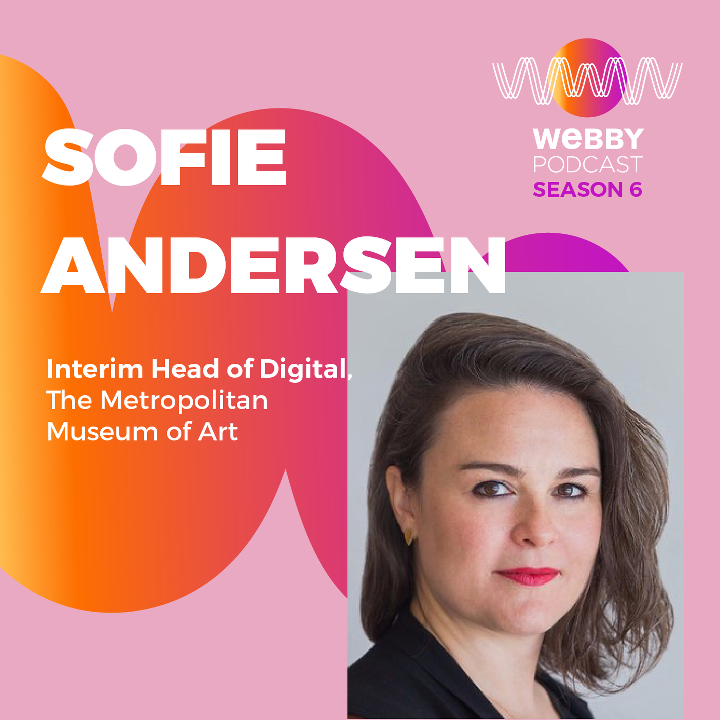 S6 EP 9: Beyond Museum Walls with The Met's Sofie Andersen