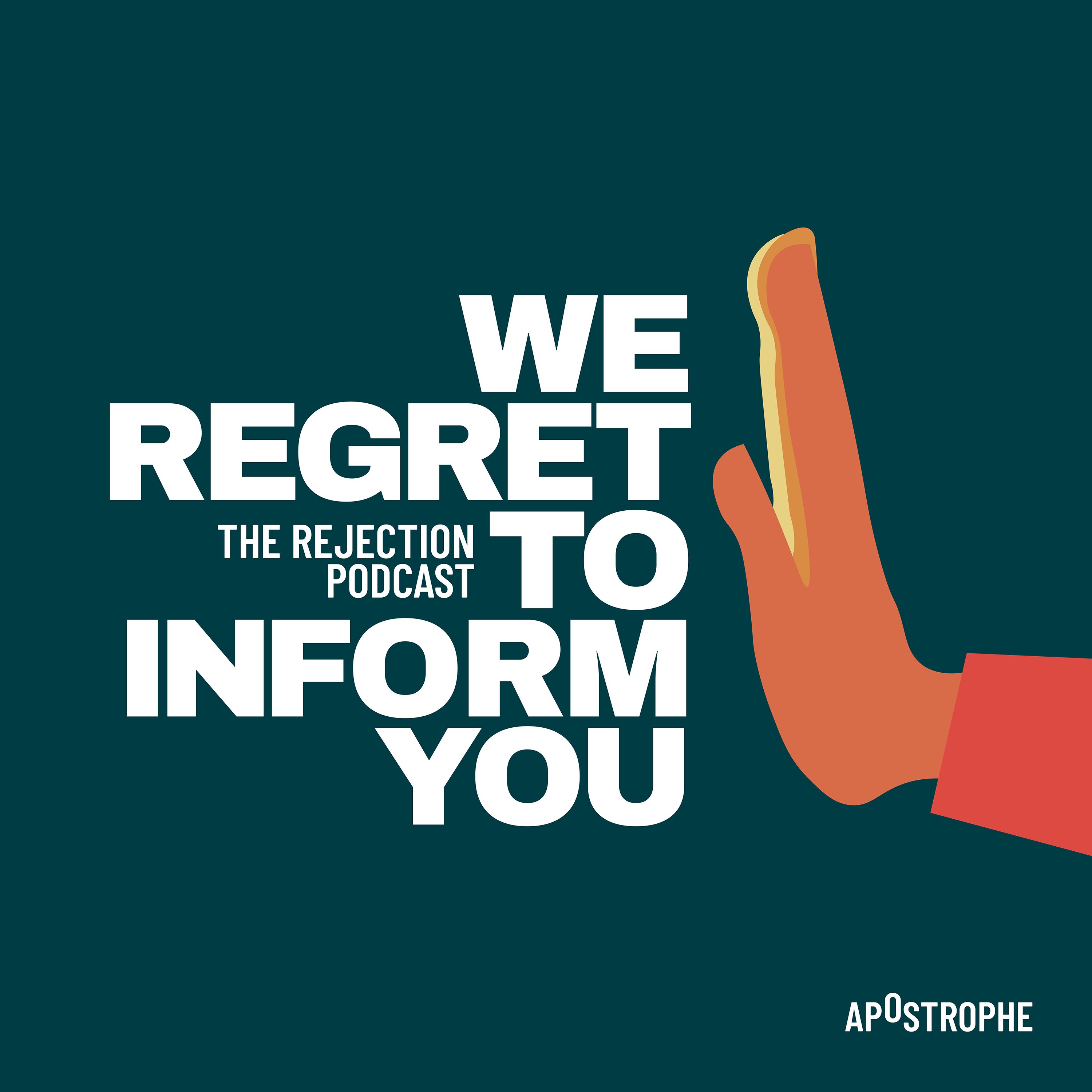 Welcome to We Regret To Inform You: The Rejection Podcast 🤚🏽