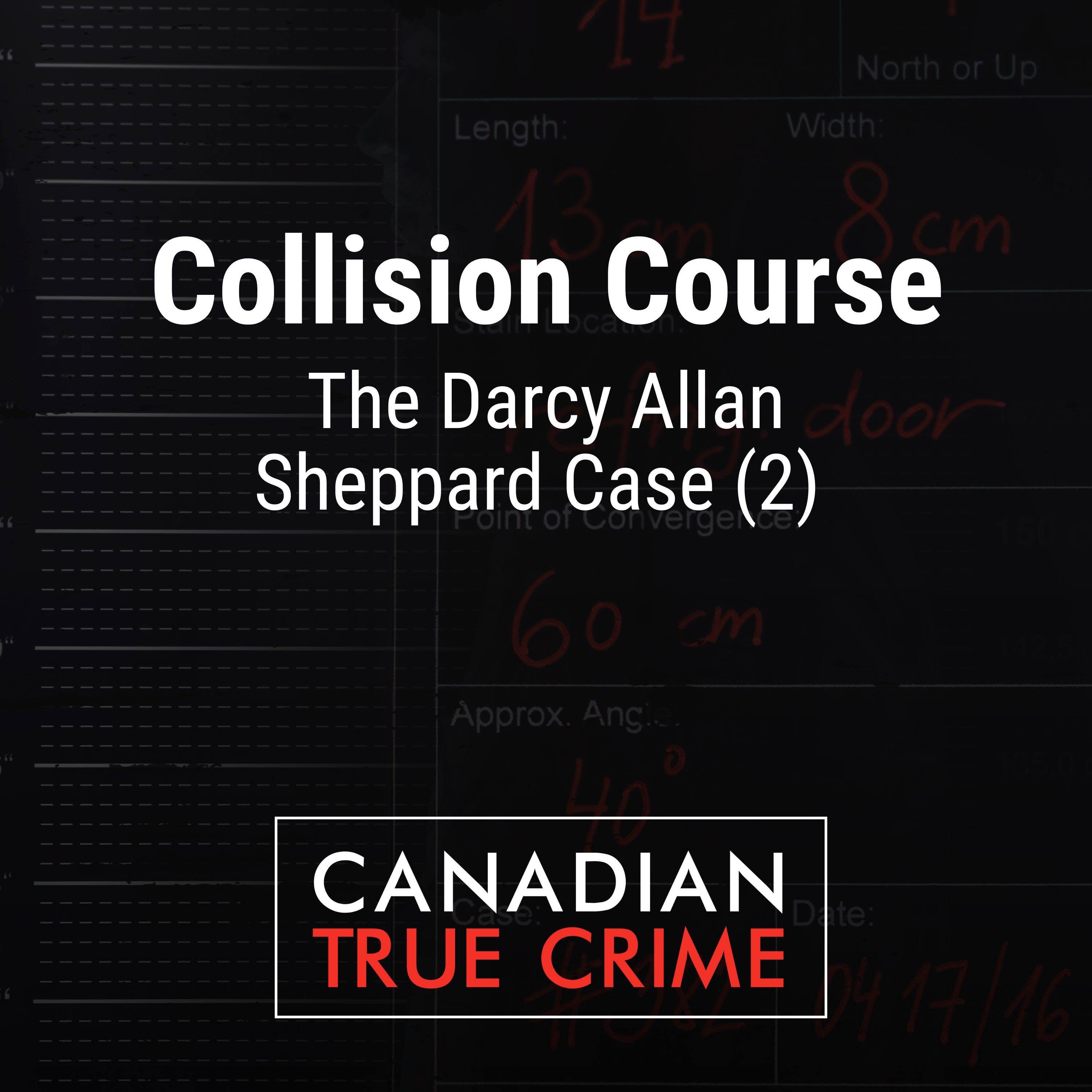 Collision Course: The Darcy Allan Sheppard Case (2)