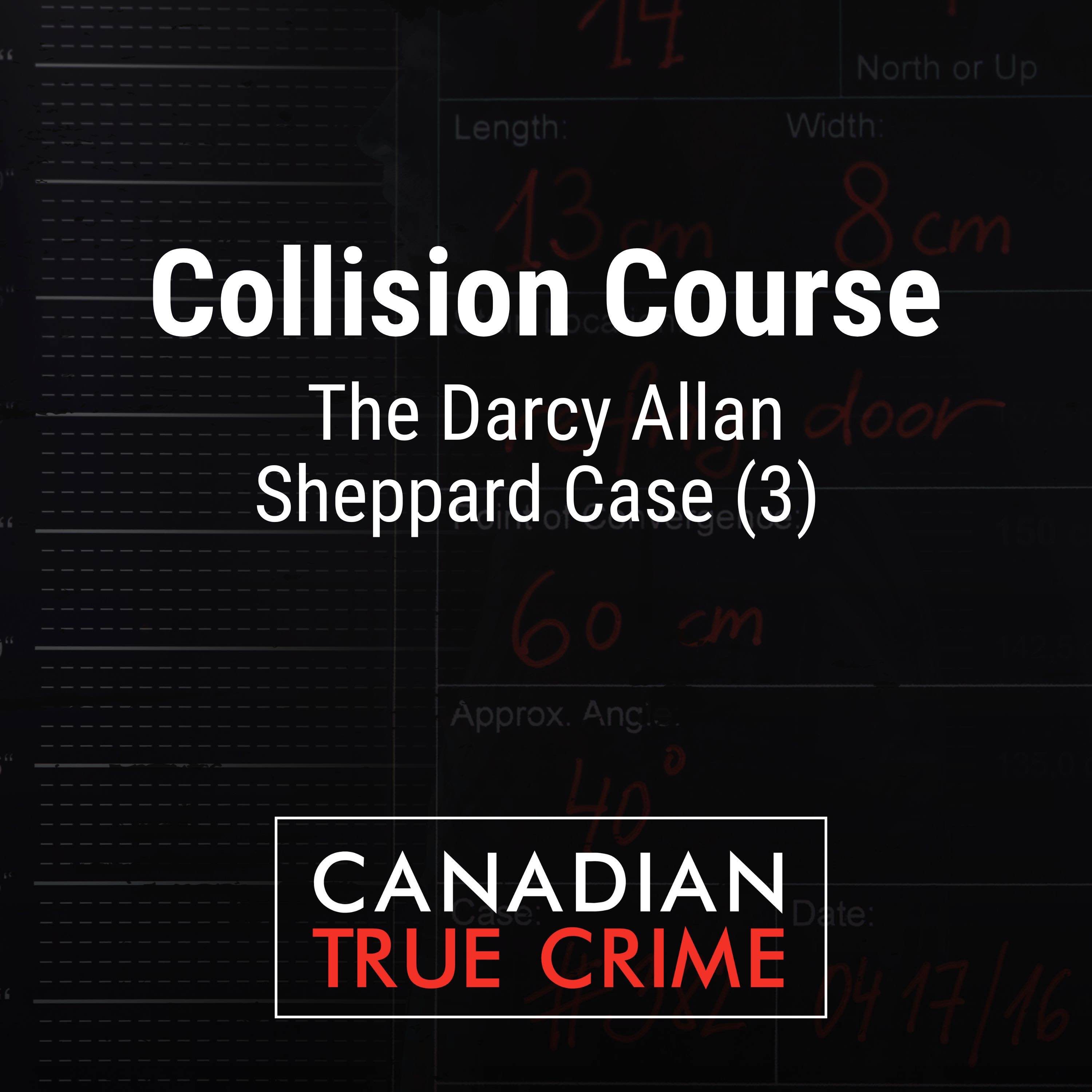 Collision Course: The Darcy Allan Sheppard Case (3)