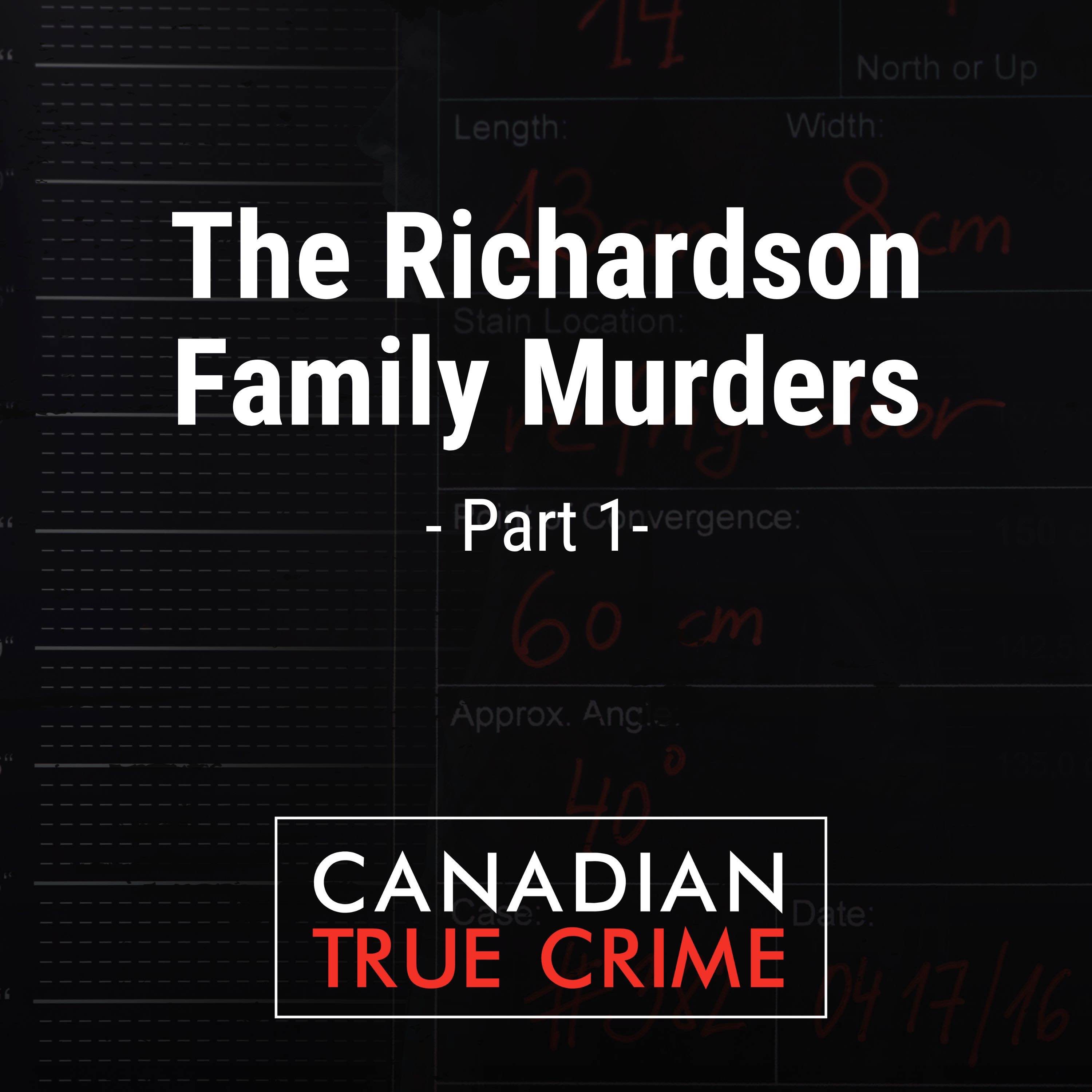 The Richardson Family Murders [1]