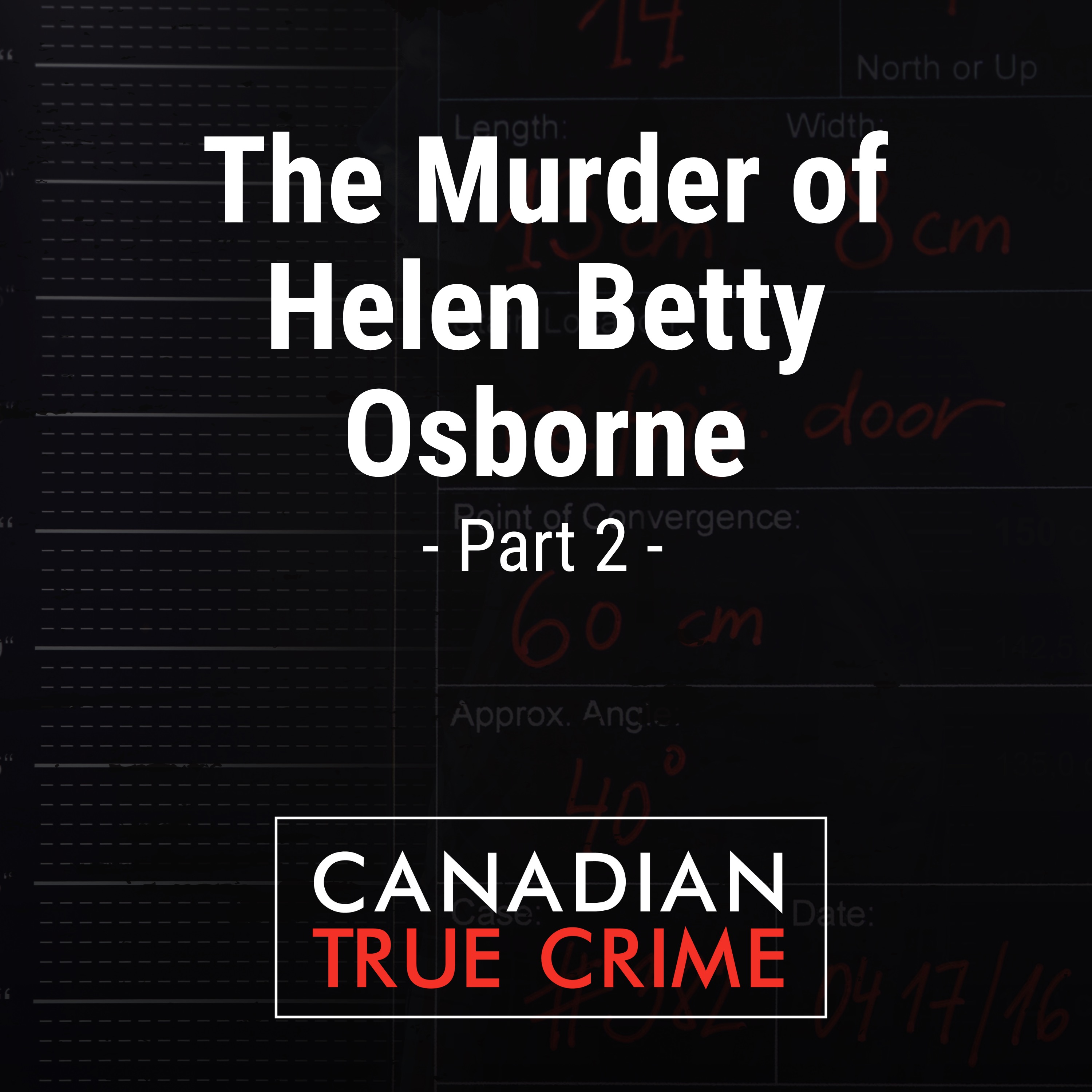 The Murder of Helen Betty Osborne [2]