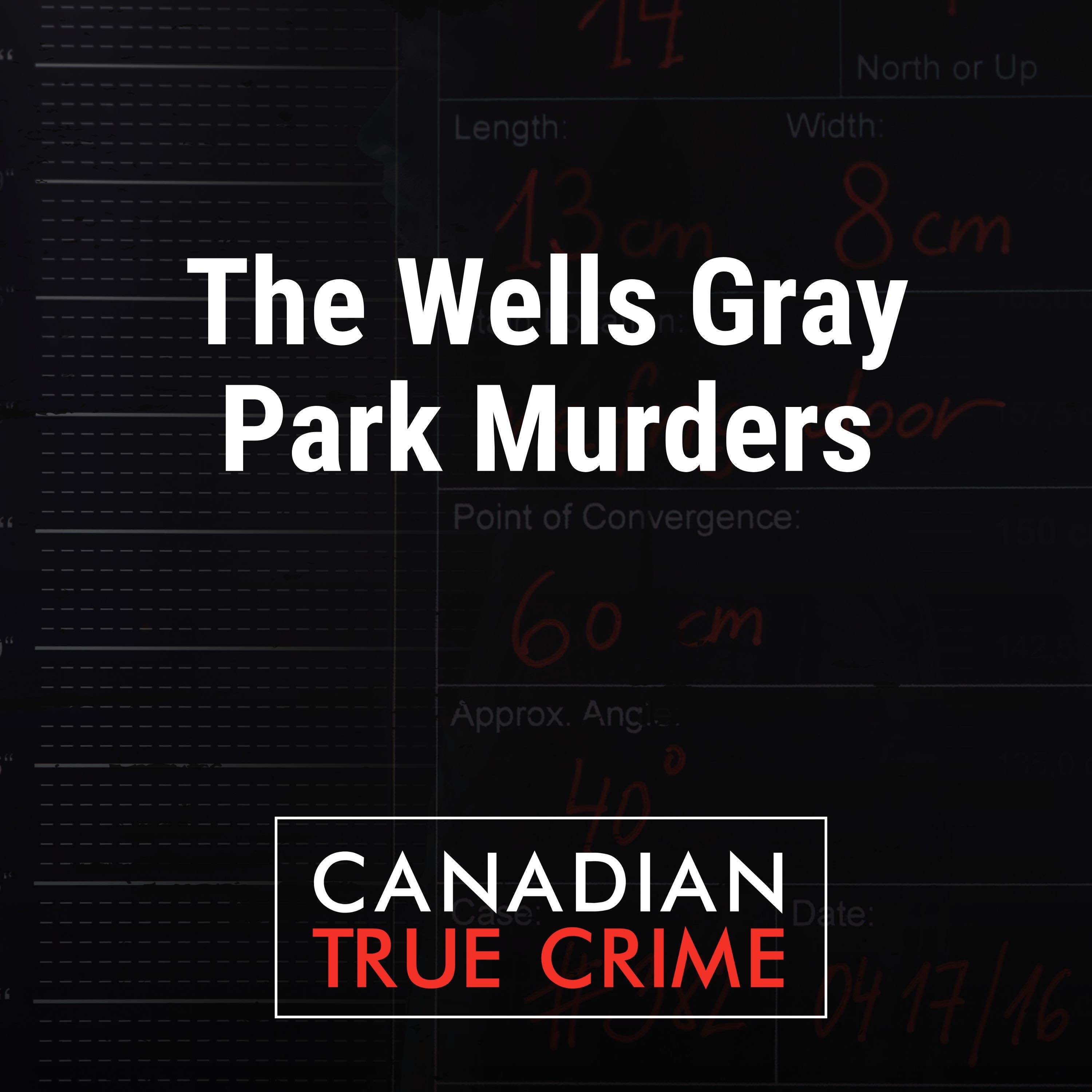 The Wells Gray Park Murders