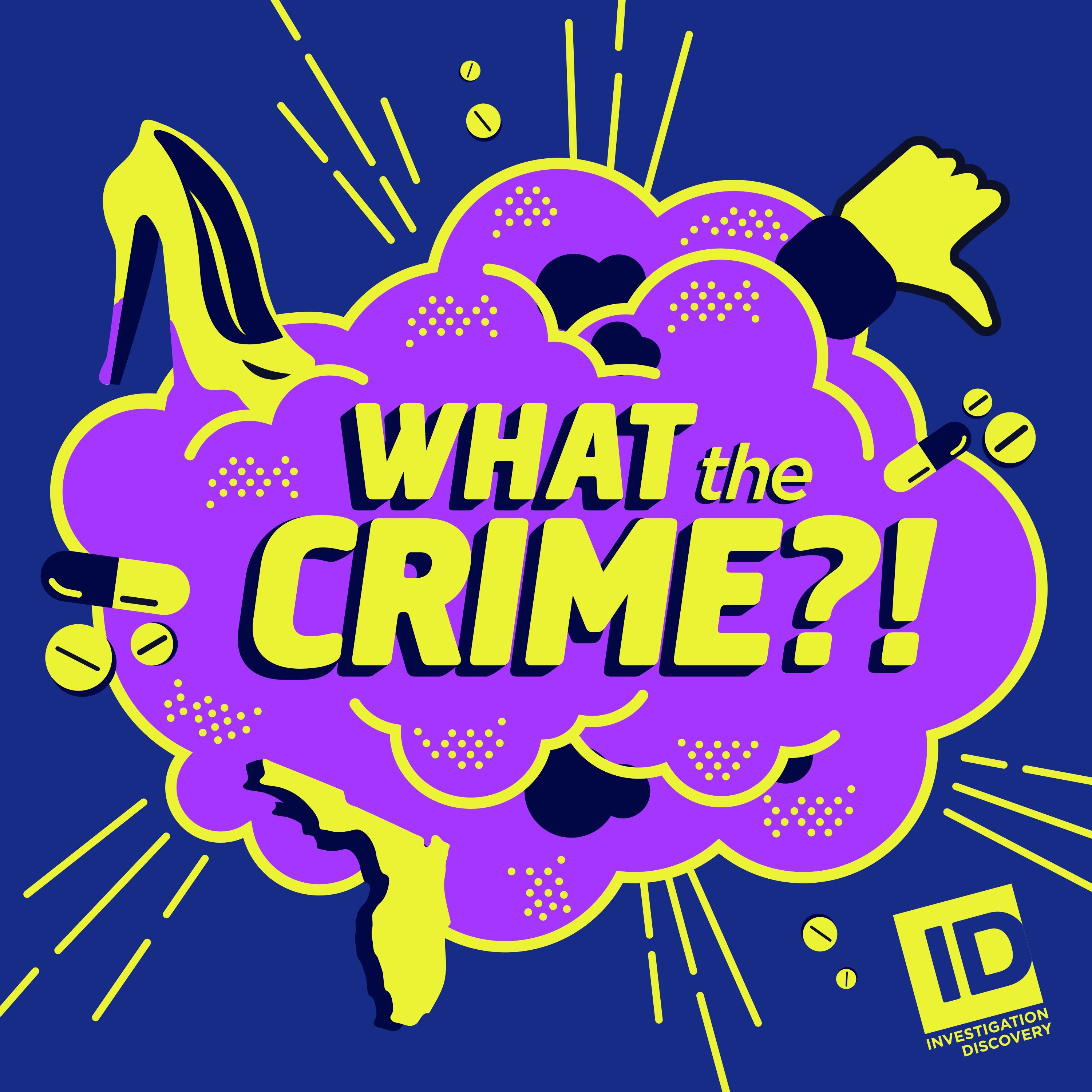 Introducing: What the Crime?!