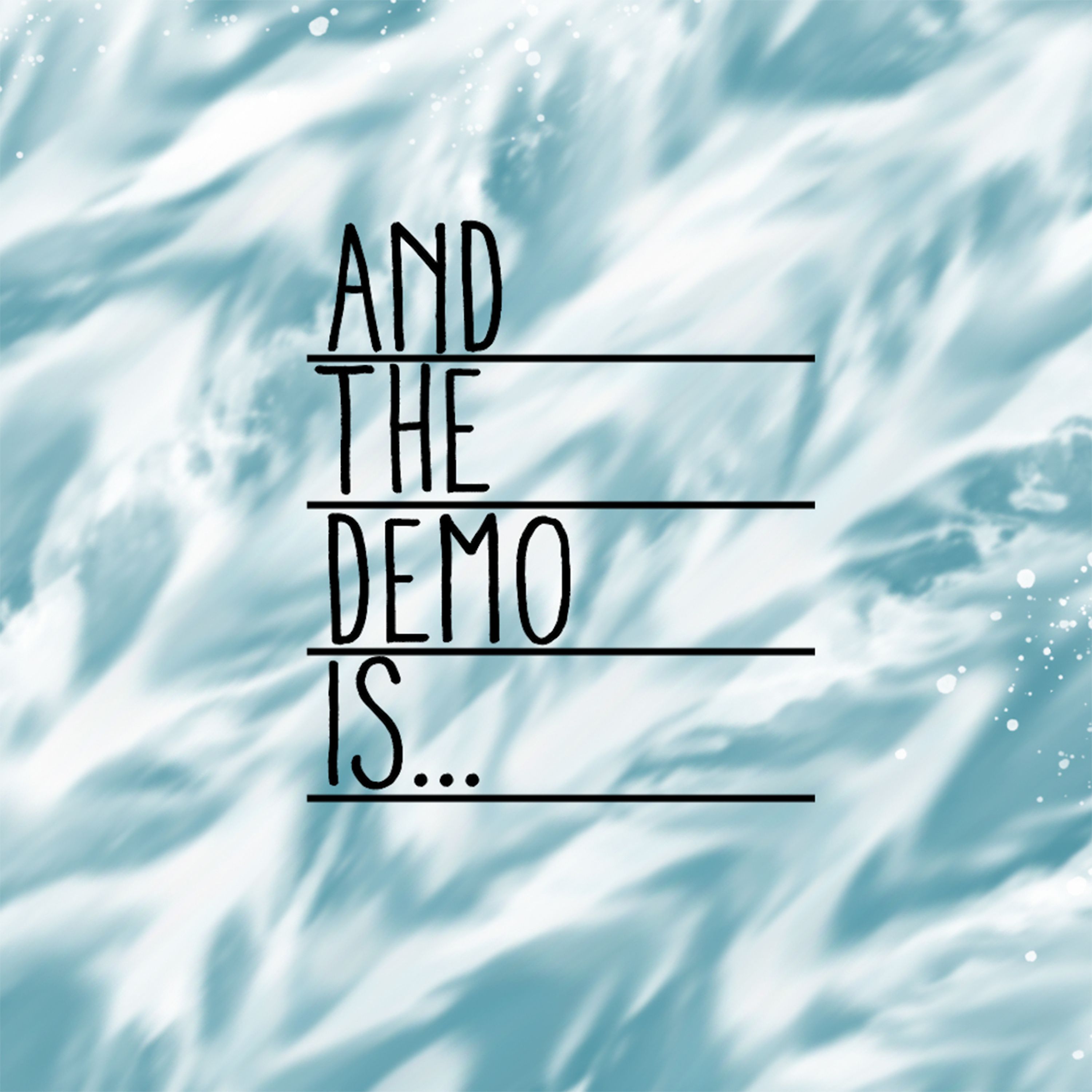 And The Demo Is...Ep 1: Part 2