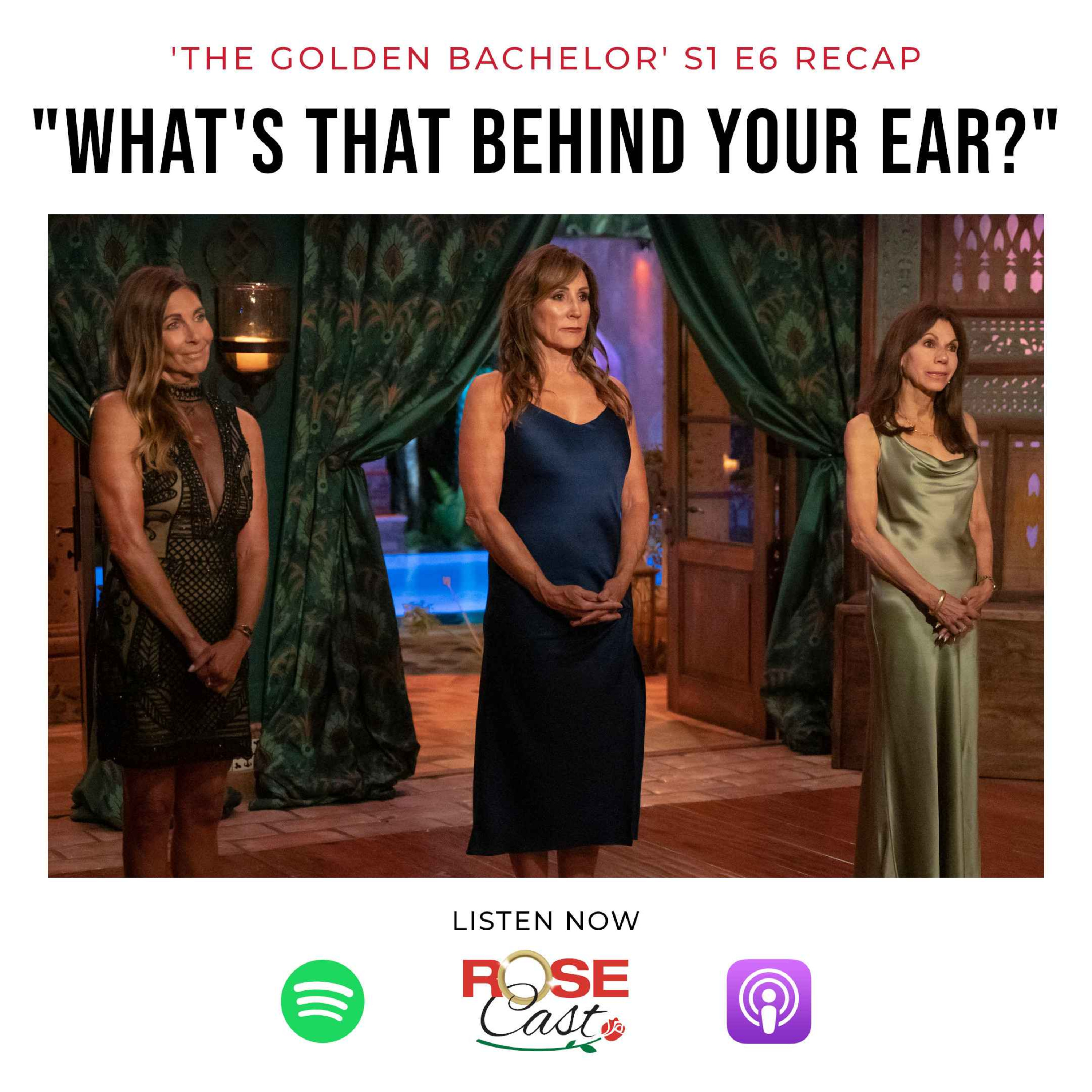 cover art for "What's That Behind Your Ear?" | 'The Golden Bachelor' S1 E6