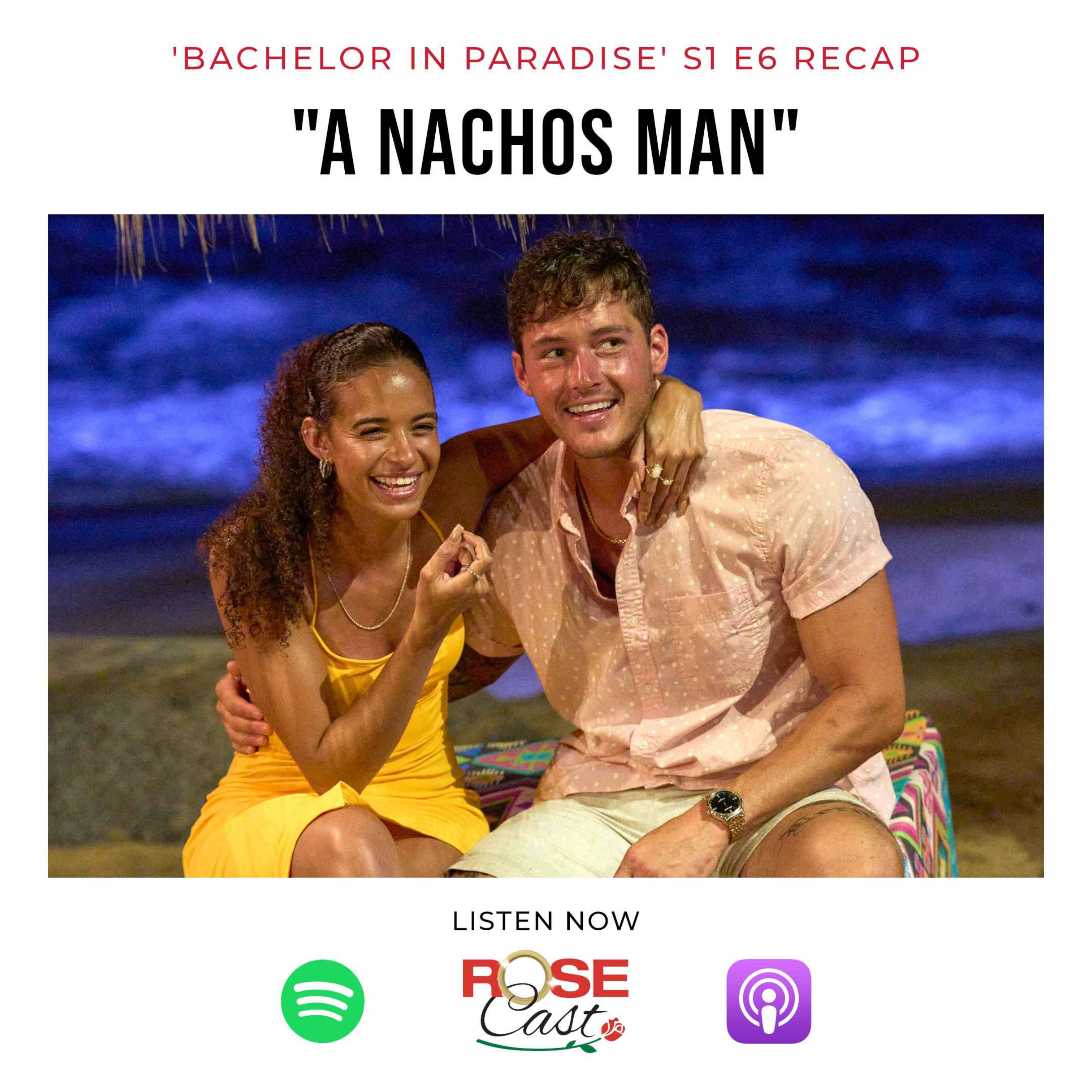 cover art for "A Nachos Man" | 'Bachelor In Paradise' S9 E6