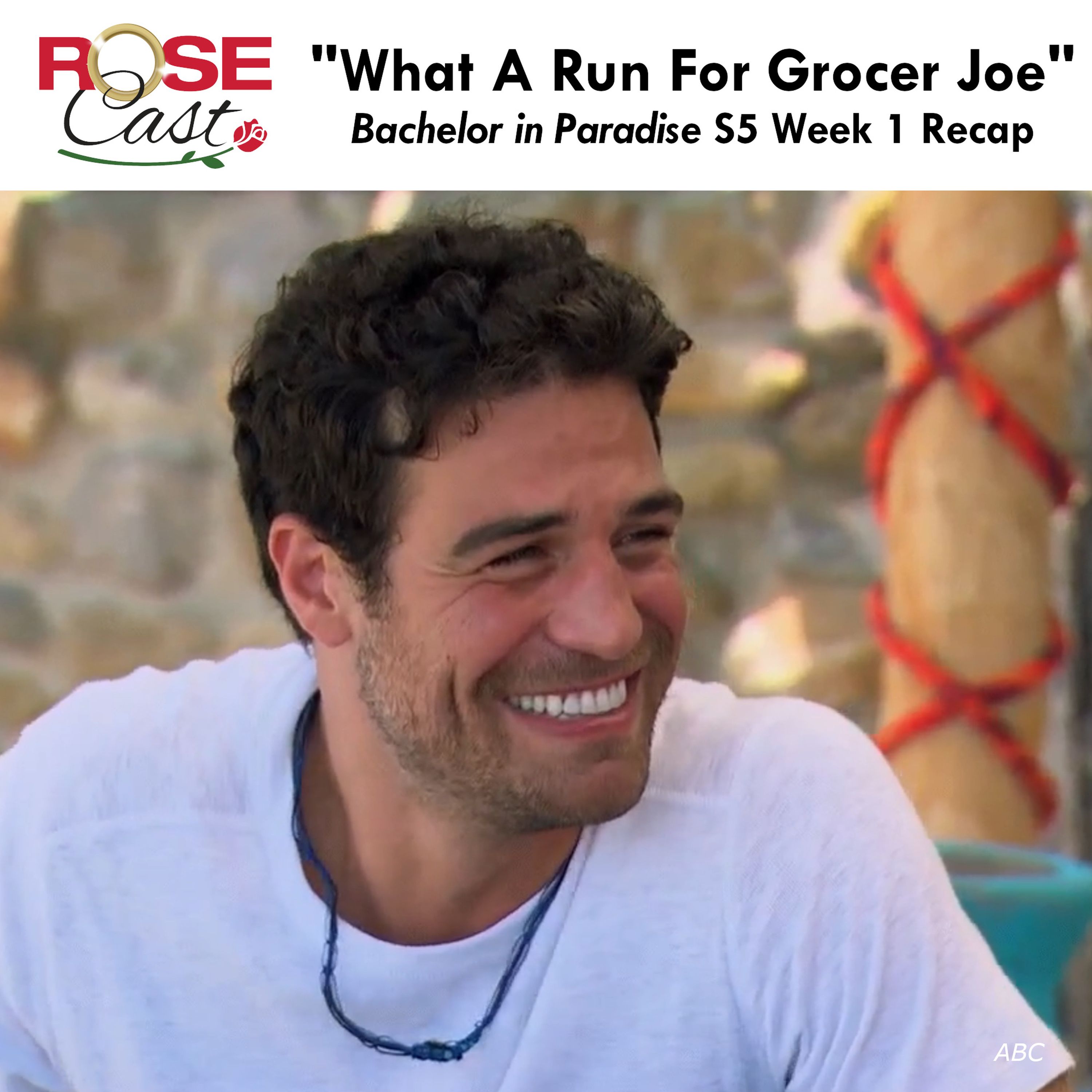 cover art for "What A Run For Grocer Joe" | 'Bachelor In Paradise' S5 E1 Recap