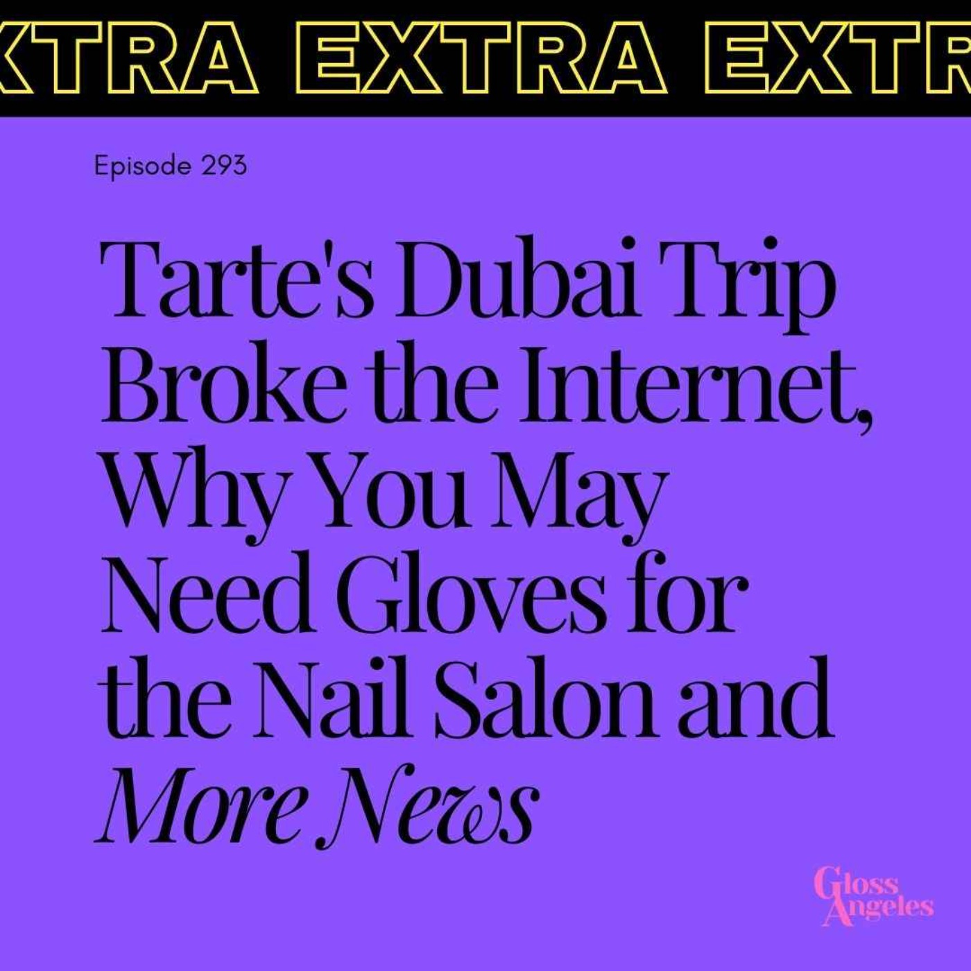 Tarte's Dubai Trip Broke the Internet, Why You May Need Gloves For the Nail Salon and More News