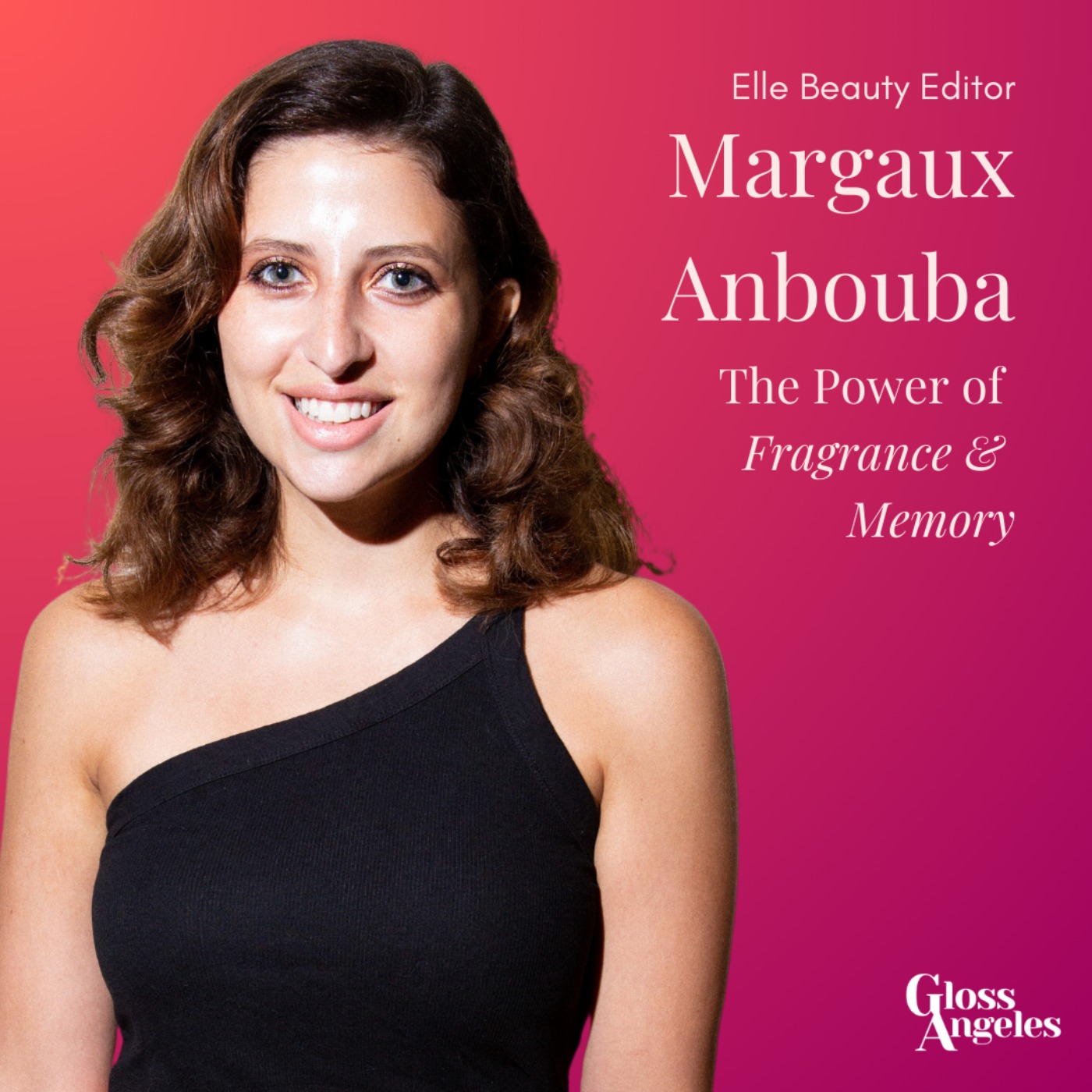 cover art for The Proof Between the Power of Fragrance and Memory with Elle Beauty Editor Margaux Anbouba
