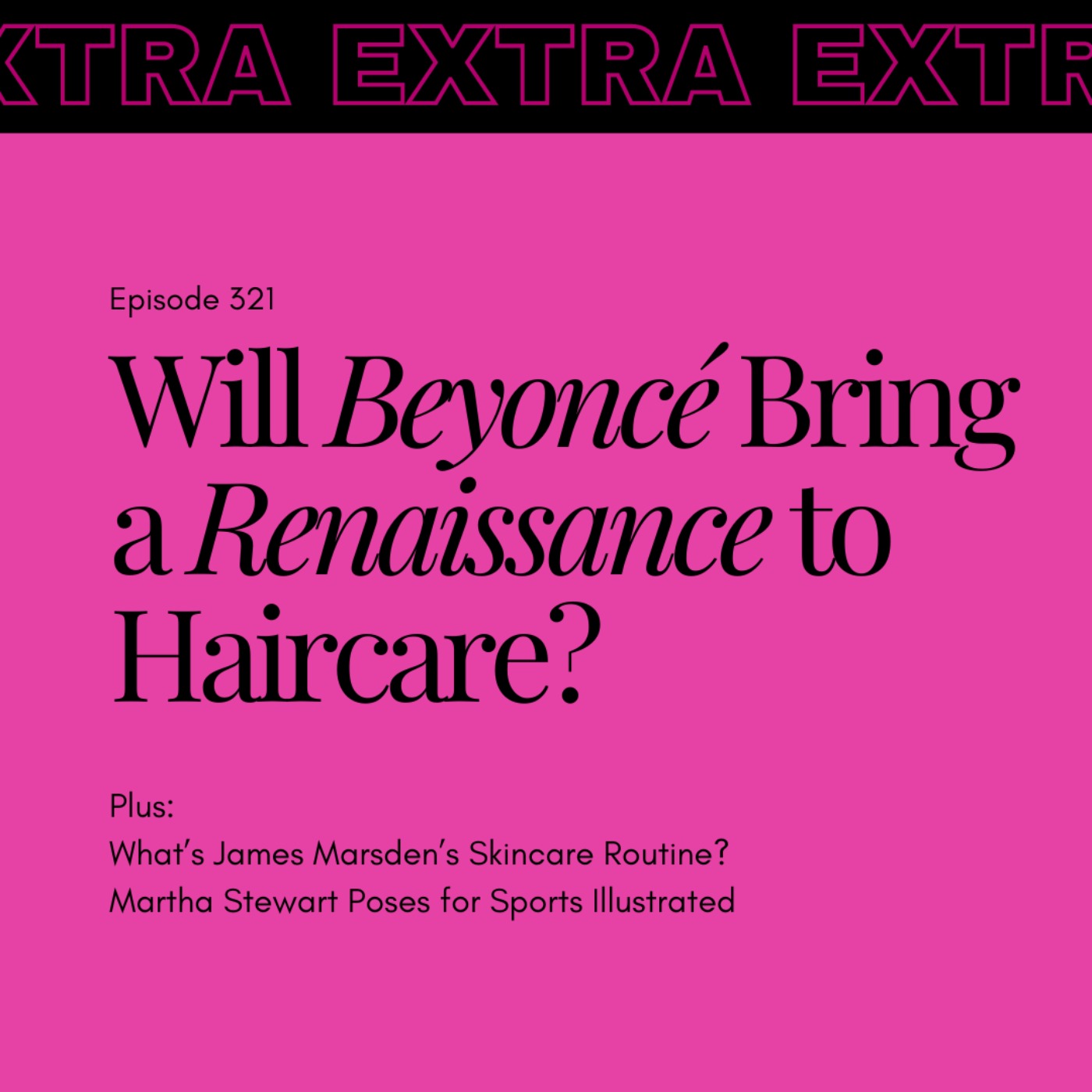 Will Beyoncé Bring a Renaissance to Haircare?
