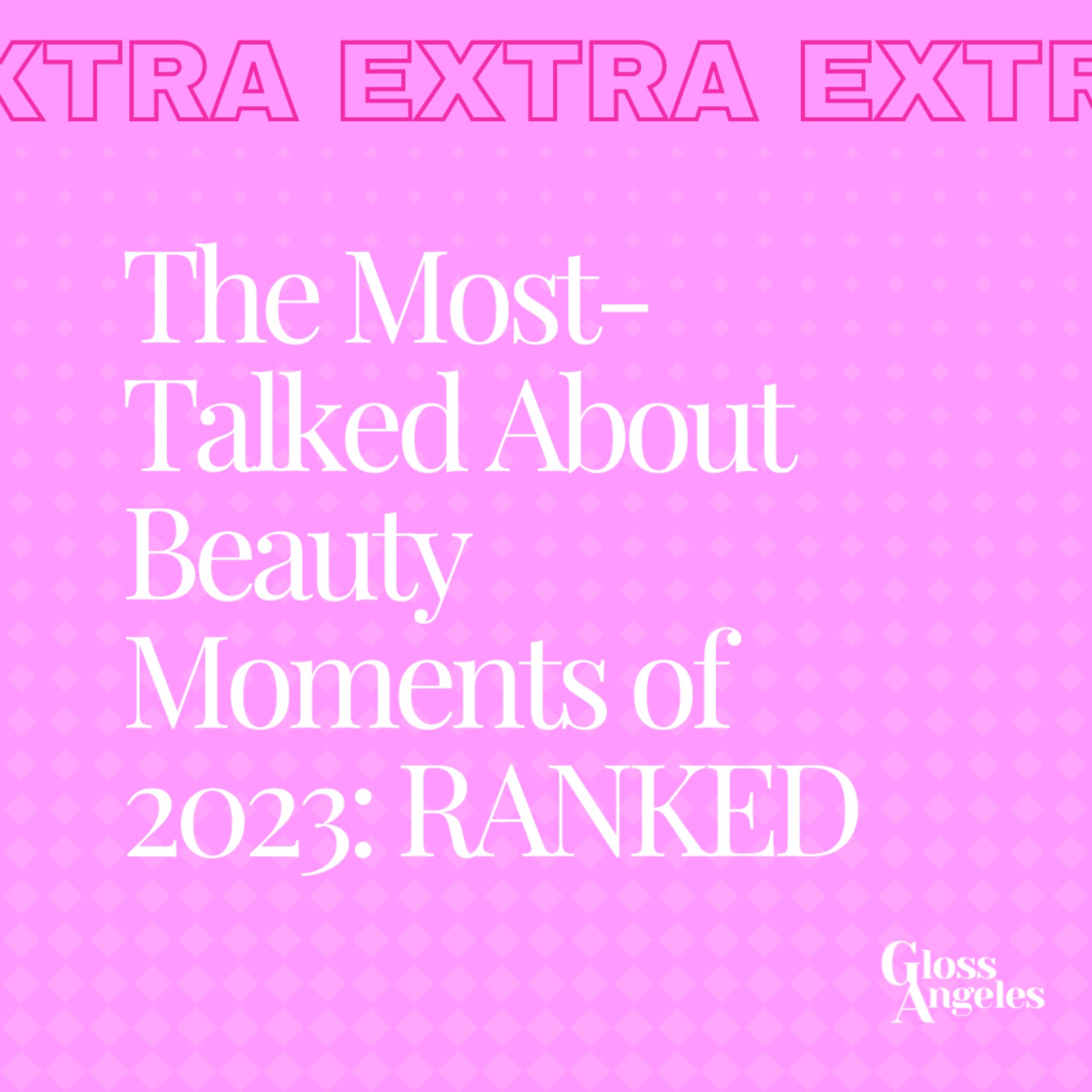 cover art for The Most-Talked About Beauty Moments of 2023, RANKED